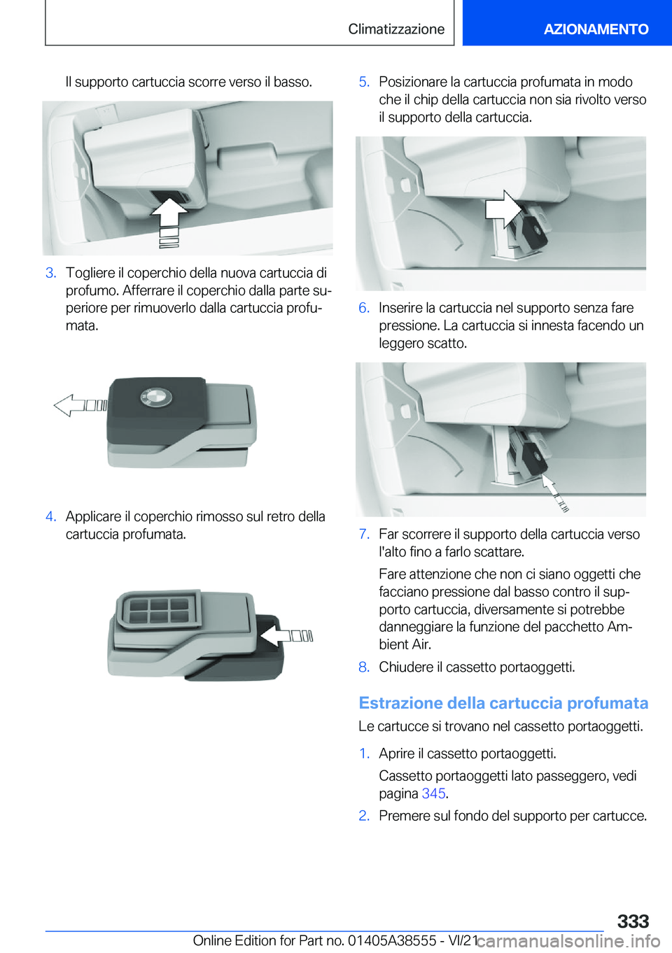 BMW X6 2022  Libretti Di Uso E manutenzione (in Italian) �I�l��s�u�p�p�o�r�t�o��c�a�r�t�u�c�c�i�a��s�c�o�r�r�e��v�e�r�s�o��i�l��b�a�s�s�o�.�3�.�T�o�g�l�i�e�r�e��i�l��c�o�p�e�r�c�h�i�o��d�e�l�l�a��n�u�o�v�a��c�a�r�t�u�c�c�i�a��d�i�p�r�o�f�u�m�o�.
