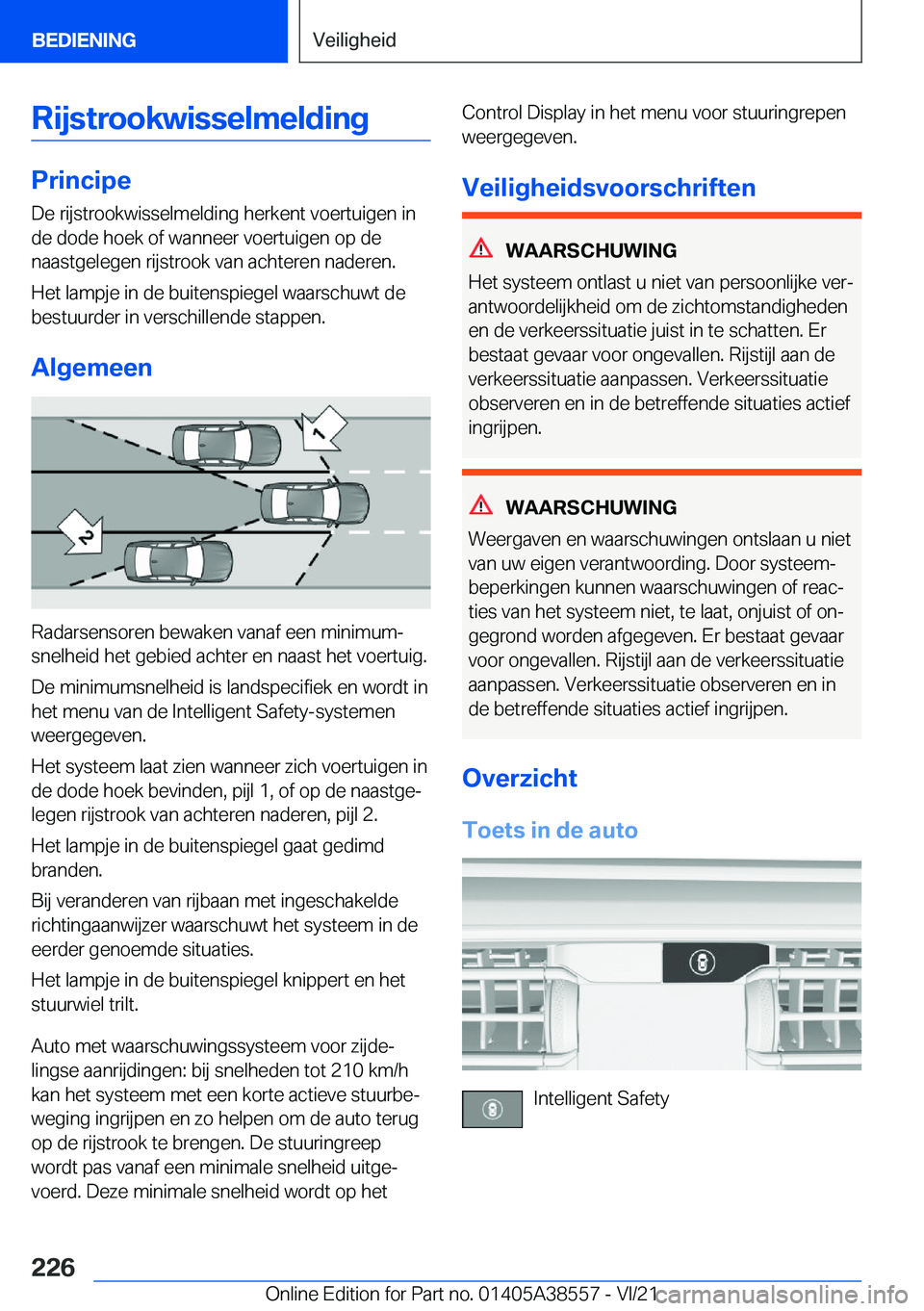 BMW X6 2022  Instructieboekjes (in Dutch) �R�i�j�s�t�r�o�o�k�w�i�s�s�e�l�m�e�l�d�i�n�g
�P�r�i�n�c�i�p�e�D�e��r�i�j�s�t�r�o�o�k�w�i�s�s�e�l�m�e�l�d�i�n�g��h�e�r�k�e�n�t��v�o�e�r�t�u�i�g�e�n��i�n
�d�e��d�o�d�e��h�o�e�k��o�f��w�a�n�n�e�e
