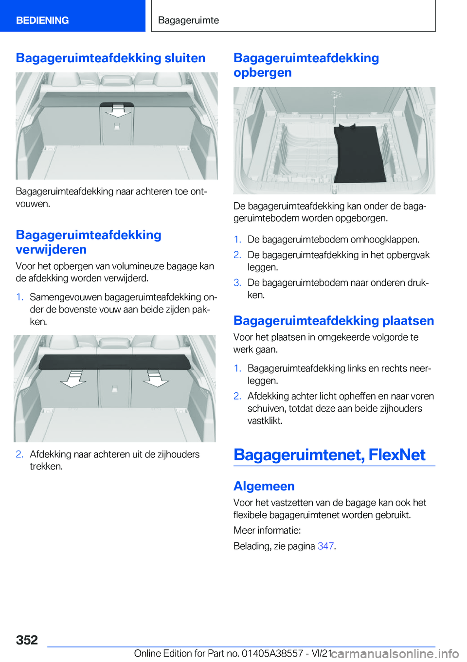 BMW X6 2022  Instructieboekjes (in Dutch) �B�a�g�a�g�e�r�u�i�m�t�e�a�f�d�e�k�k�i�n�g��s�l�u�i�t�e�n
�B�a�g�a�g�e�r�u�i�m�t�e�a�f�d�e�k�k�i�n�g��n�a�a�r��a�c�h�t�e�r�e�n��t�o�e��o�n�tj�v�o�u�w�e�n�.
�B�a�g�a�g�e�r�u�i�m�t�e�a�f�d�e�k�k�i