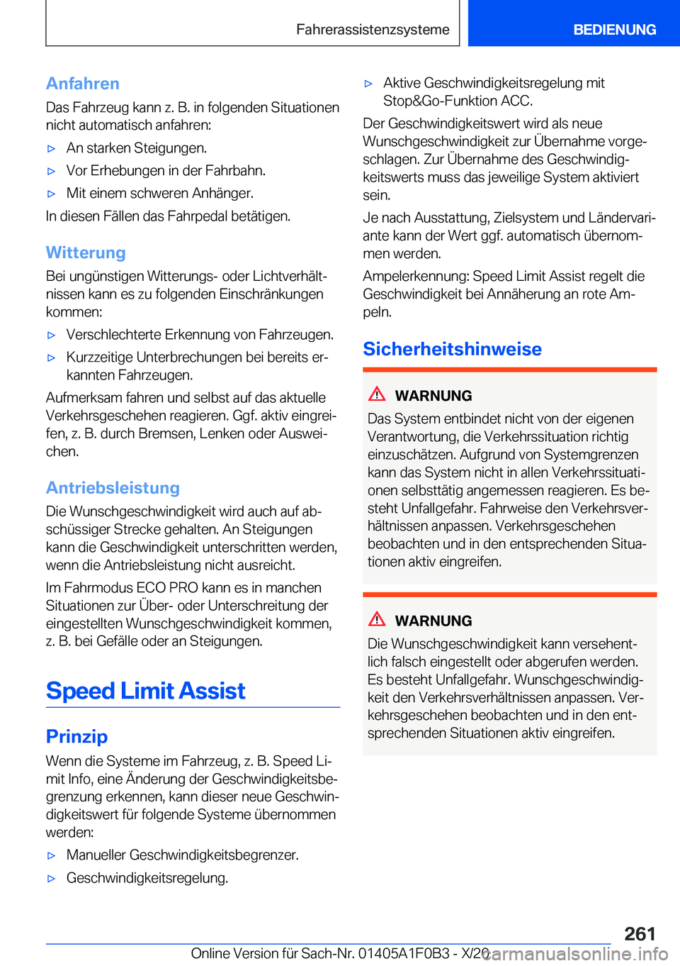 BMW X6 2021  Betriebsanleitungen (in German) �A�n�f�a�h�r�e�n�D�a�s��F�a�h�r�z�e�u�g��k�a�n�n��z�.��B�.��i�n��f�o�l�g�e�n�d�e�n��S�i�t�u�a�t�i�o�n�e�n�n�i�c�h�t��a�u�t�o�m�a�t�i�s�c�h��a�n�f�a�h�r�e�n�:x�A�n��s�t�a�r�k�e�n��S�t�e�i�g