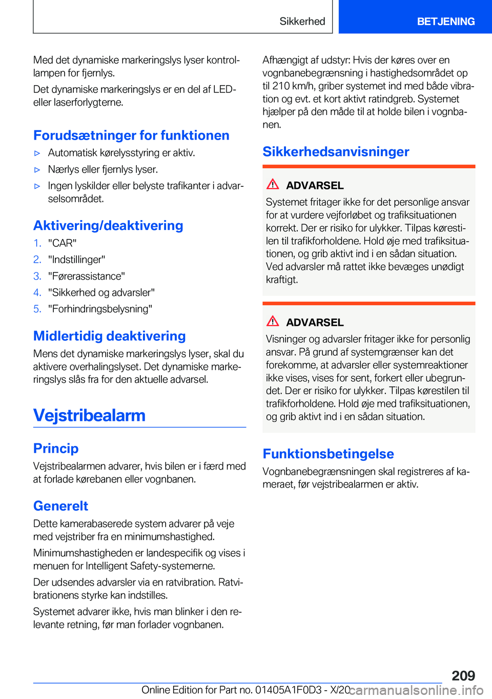 BMW X6 2021  InstruktionsbØger (in Danish) �M�e�d��d�e�t��d�y�n�a�m�i�s�k�e��m�a�r�k�e�r�i�n�g�s�l�y�s��l�y�s�e�r��k�o�n�t�r�o�lj�l�a�m�p�e�n��f�o�r��f�j�e�r�n�l�y�s�.
�D�e�t��d�y�n�a�m�i�s�k�e��m�a�r�k�e�r�i�n�g�s�l�y�s��e�r��e�n�