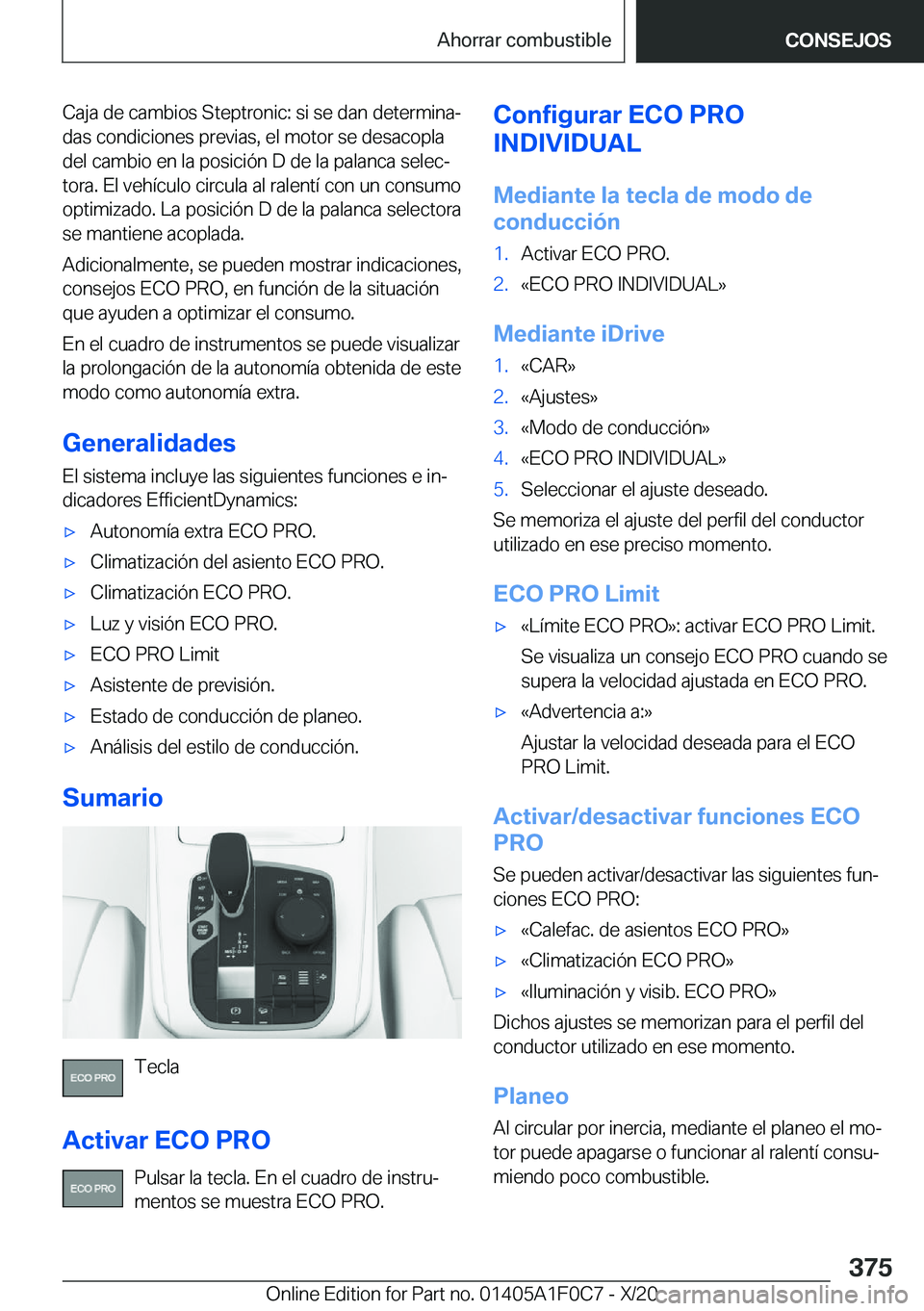 BMW X6 2021  Manuales de Empleo (in Spanish) �C�a�j�a��d�e��c�a�m�b�i�o�s��S�t�e�p�t�r�o�n�i�c�:��s�i��s�e��d�a�n��d�e�t�e�r�m�i�n�aª
�d�a�s��c�o�n�d�i�c�i�o�n�e�s��p�r�e�v�i�a�s�,��e�l��m�o�t�o�r��s�e��d�e�s�a�c�o�p�l�a
�d�e�l��