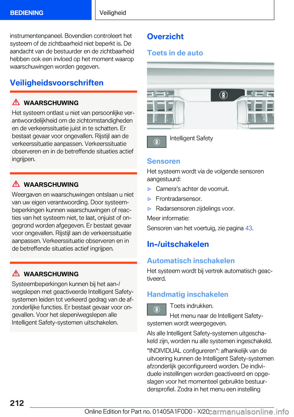 BMW X6 2021  Instructieboekjes (in Dutch) �i�n�s�t�r�u�m�e�n�t�e�n�p�a�n�e�e�l�.��B�o�v�e�n�d�i�e�n��c�o�n�t�r�o�l�e�e�r�t��h�e�t�s�y�s�t�e�e�m��o�f��d�e��z�i�c�h�t�b�a�a�r�h�e�i�d��n�i�e�t��b�e�p�e�r�k�t��i�s�.��D�e�a�a�n�d�a�c�h�t