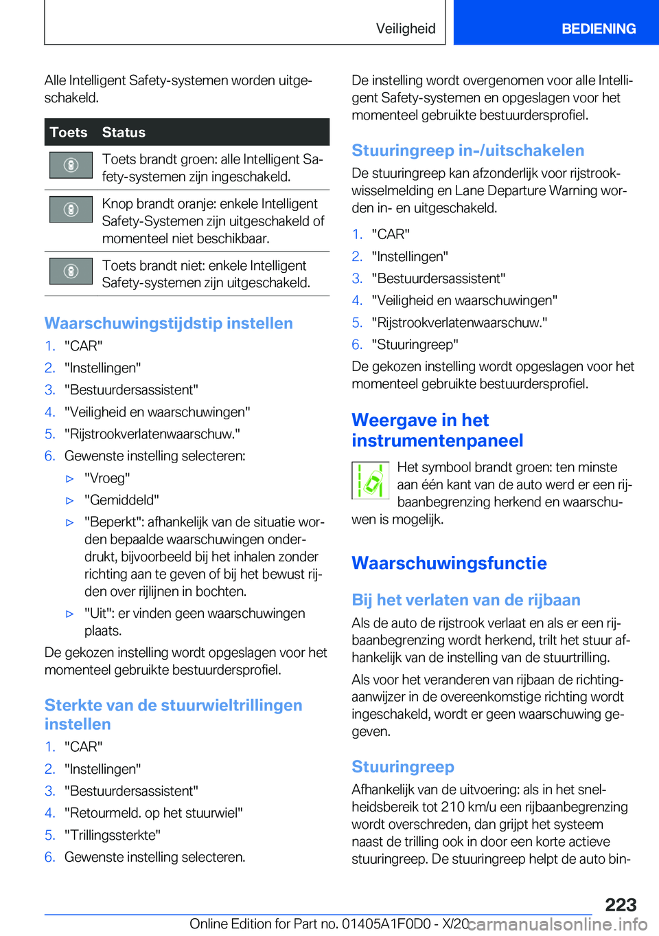 BMW X6 2021  Instructieboekjes (in Dutch) �A�l�l�e��I�n�t�e�l�l�i�g�e�n�t��S�a�f�e�t�y�-�s�y�s�t�e�m�e�n��w�o�r�d�e�n��u�i�t�g�ej
�s�c�h�a�k�e�l�d�.�T�o�e�t�s�S�t�a�t�u�s�T�o�e�t�s��b�r�a�n�d�t��g�r�o�e�n�:��a�l�l�e��I�n�t�e�l�l�i�g�