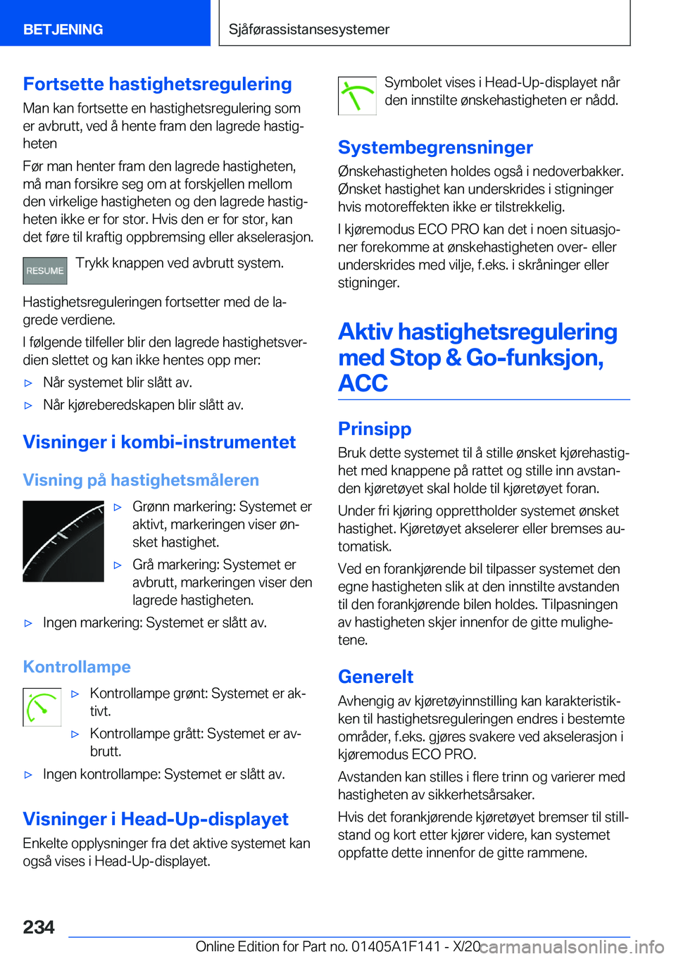 BMW X6 2021  InstruksjonsbØker (in Norwegian) �F�o�r�t�s�e�t�t�e��h�a�s�t�i�g�h�e�t�s�r�e�g�u�l�e�r�i�n�g�M�a�n��k�a�n��f�o�r�t�s�e�t�t�e��e�n��h�a�s�t�i�g�h�e�t�s�r�e�g�u�l�e�r�i�n�g��s�o�m�e�r��a�v�b�r�u�t�t�,��v�e�d��å��h�e�n�t�e��