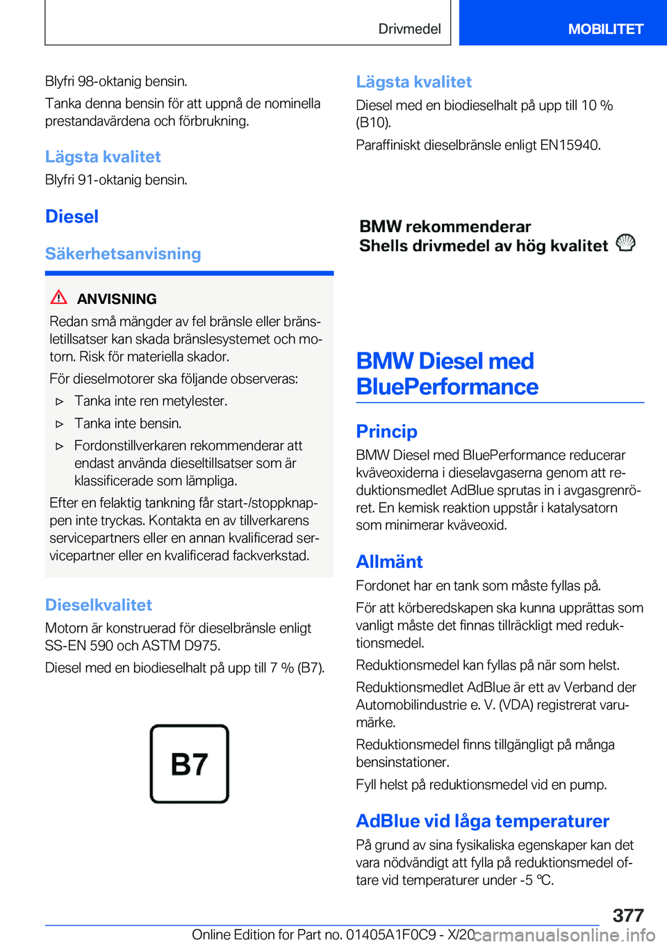 BMW X6 2021  InstruktionsbÖcker (in Swedish) �B�l�y�f�r�i��9�8�-�o�k�t�a�n�i�g��b�e�n�s�i�n�.
�T�a�n�k�a��d�e�n�n�a��b�e�n�s�i�n��f�