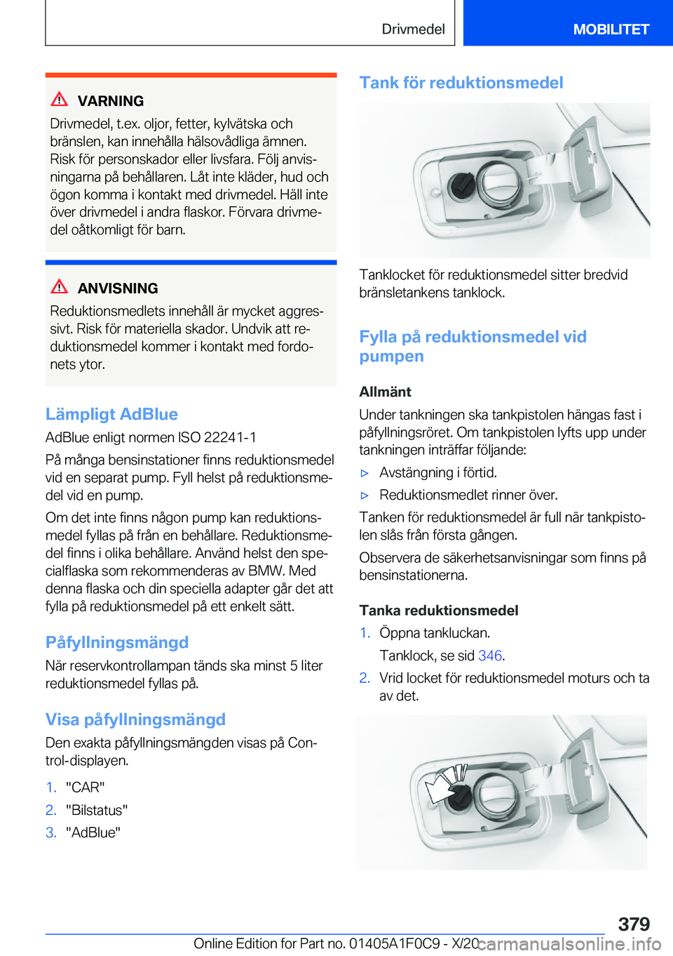 BMW X6 2021  InstruktionsbÖcker (in Swedish) �V�A�R�N�I�N�G
�D�r�i�v�m�e�d�e�l�,��t�.�e�x�.��o�l�j�o�r�,��f�e�t�t�e�r�,��k�y�l�v�ä�t�s�k�a��o�c�h
�b�r�ä�n�s�l�e�n�,��k�a�n��i�n�n�e�h�å�l�l�a��h�ä�l�s�o�v�å�d�l�i�g�a��ä�m�n�e�n�.
�