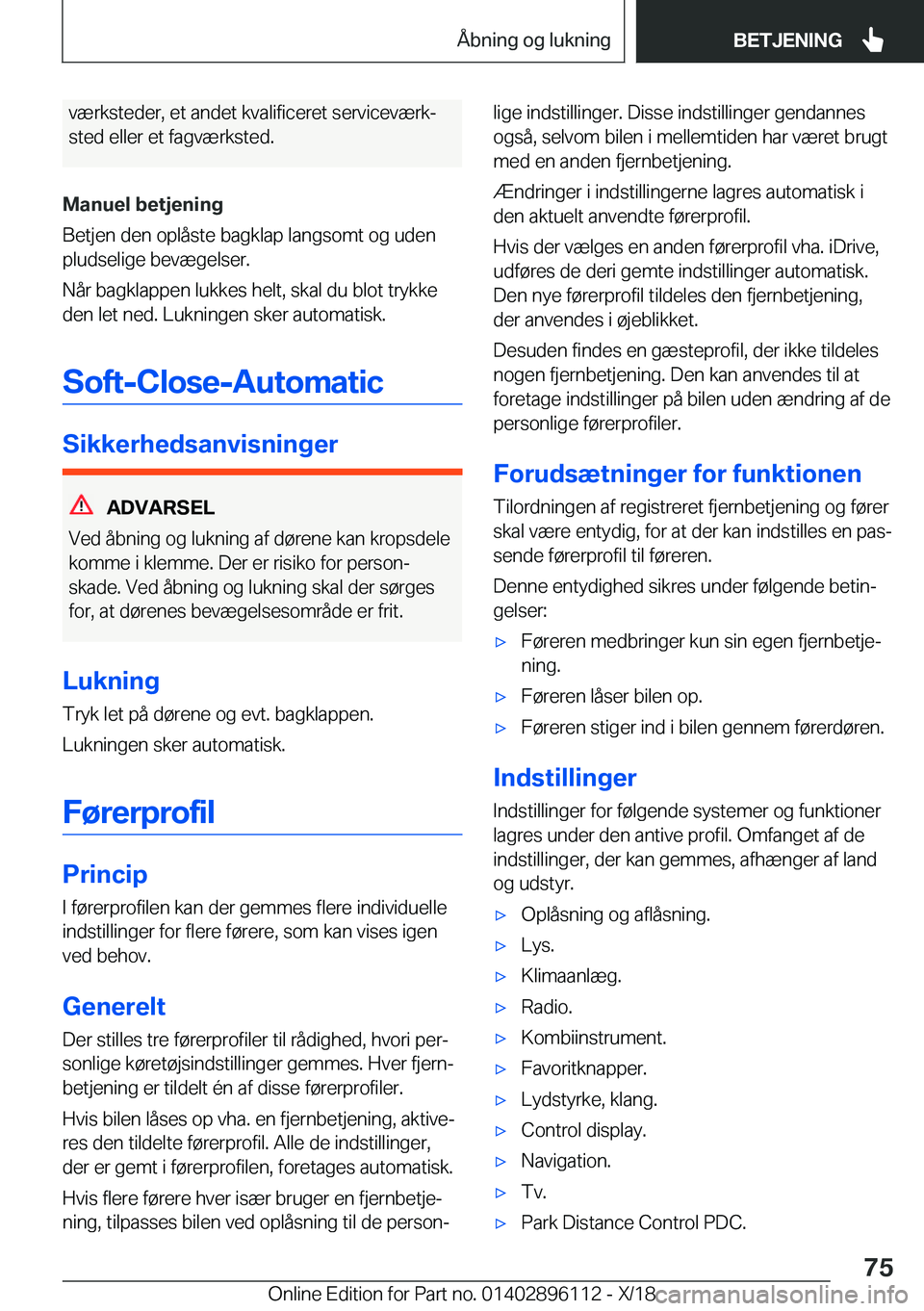 BMW X6 2019  InstruktionsbØger (in Danish) �v�æ�r�k�s�t�e�d�e�r�,��e�t��a�n�d�e�t��k�v�a�l�i�f�i�c�e�r�e�t��s�e�r�v�i�c�e�v�æ�r�kj
�s�t�e�d��e�l�l�e�r��e�t��f�a�g�v�æ�r�k�s�t�e�d�.
�M�a�n�u�e�l��b�e�t�j�e�n�i�n�g
�B�e�t�j�e�n��d�e