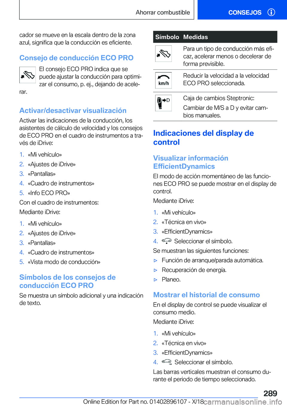 BMW X6 2019  Manuales de Empleo (in Spanish) �c�a�d�o�r��s�e��m�u�e�v�e��e�n��l�a��e�s�c�a�l�a��d�e�n�t�r�o��d�e��l�a��z�o�n�a
�a�z�u�l�,��s�i�g�n�i�f�i�c�a��q�u�e��l�a��c�o�n�d�u�c�c�i�