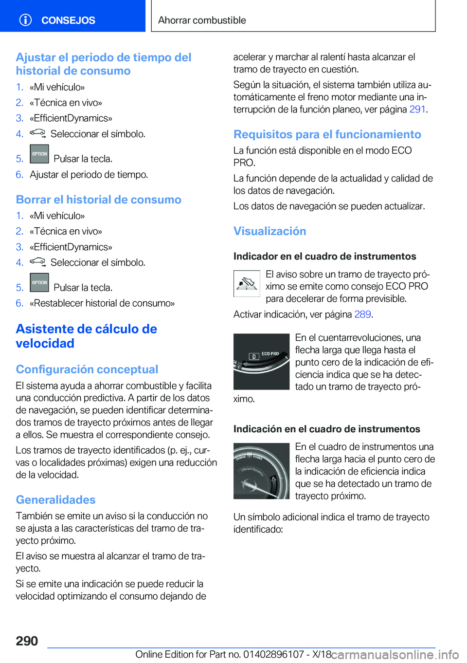 BMW X6 2019  Manuales de Empleo (in Spanish) �A�j�u�s�t�a�r��e�l��p�e�r�i�o�d�o��d�e��t�i�e�m�p�o��d�e�l
�h�i�s�t�o�r�i�a�l��d�e��c�o�n�s�u�m�o�1�.�«�M�i��v�e�h�