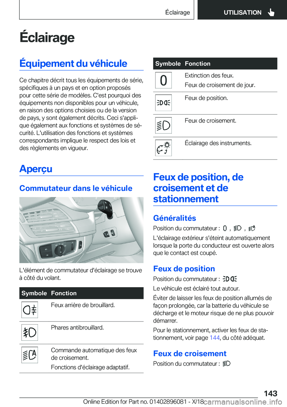 BMW X6 2019  Notices Demploi (in French) �É�c�l�a�i�r�a�g�e�É�q�u�i�p�e�m�e�n�t��d�u��v�é�h�i�c�u�l�e
�C�e��c�h�a�p�i�t�r�e��d�é�c�r�i�t��t�o�u�s��l�e�s��é�q�u�i�p�e�m�e�n�t�s��d�e��s�é�r�i�e�,�s�p�é�c�i�f�i�q�u�e�s��