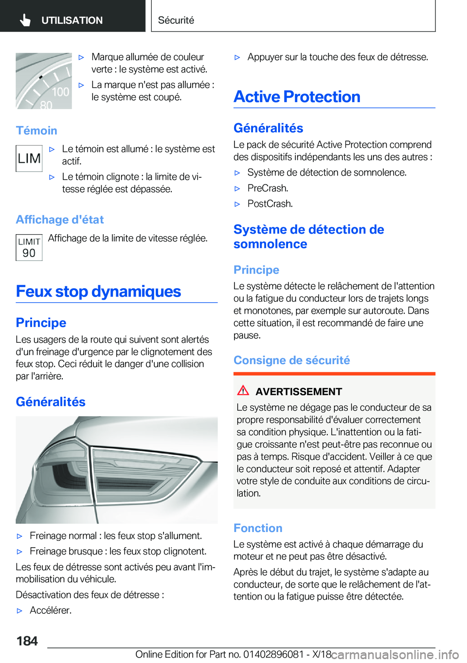 BMW X6 2019  Notices Demploi (in French) 'x�M�a�r�q�u�e��a�l�l�u�m�é�e��d�e��c�o�u�l�e�u�r
�v�e�r�t�e��:��l�e��s�y�s�t�è�m�e��e�s�t��a�c�t�i�v�é�.'x�L�a��m�a�r�q�u�e��n�'�e�s�t��p�a�s��a�l�l�u�m�é�e��:
�l�e��s�y