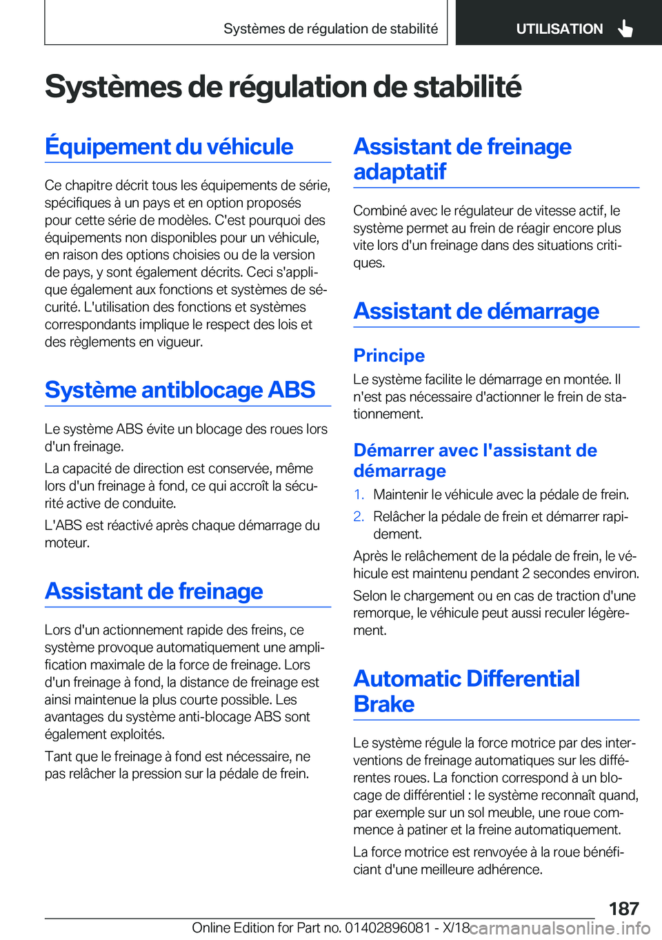 BMW X6 2019  Notices Demploi (in French) �S�y�s�t�è�m�e�s��d�e��r�é�g�u�l�a�t�i�o�n��d�e��s�t�a�b�i�l�i�t�é�É�q�u�i�p�e�m�e�n�t��d�u��v�é�h�i�c�u�l�e
�C�e��c�h�a�p�i�t�r�e��d�é�c�r�i�t��t�o�u�s��l�e�s��é�q�u�i�p�e�m�e�n�t�s
