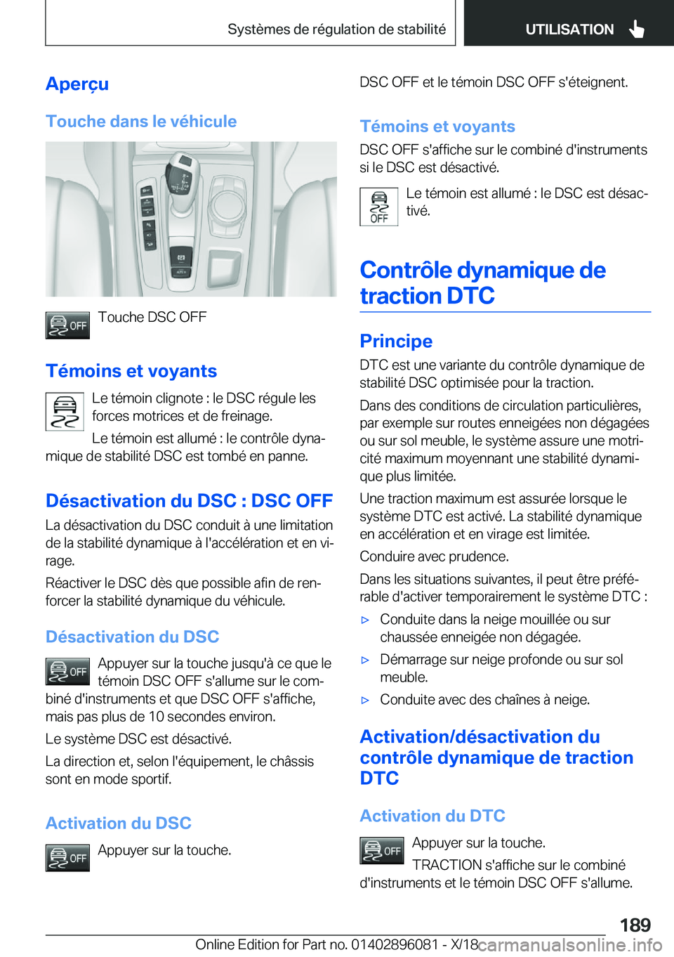 BMW X6 2019  Notices Demploi (in French) �A�p�e�r�ç�u
�T�o�u�c�h�e��d�a�n�s��l�e��v�é�h�i�c�u�l�e
�T�o�u�c�h�e��D�S�C��O�F�F
�T�é�m�o�i�n�s��e�t��v�o�y�a�n�t�s �L�e��t�é�m�o�i�n��c�l�i�g�n�o�t�e��:��l�e��D�S�C��r�é�g�u�l�e�
