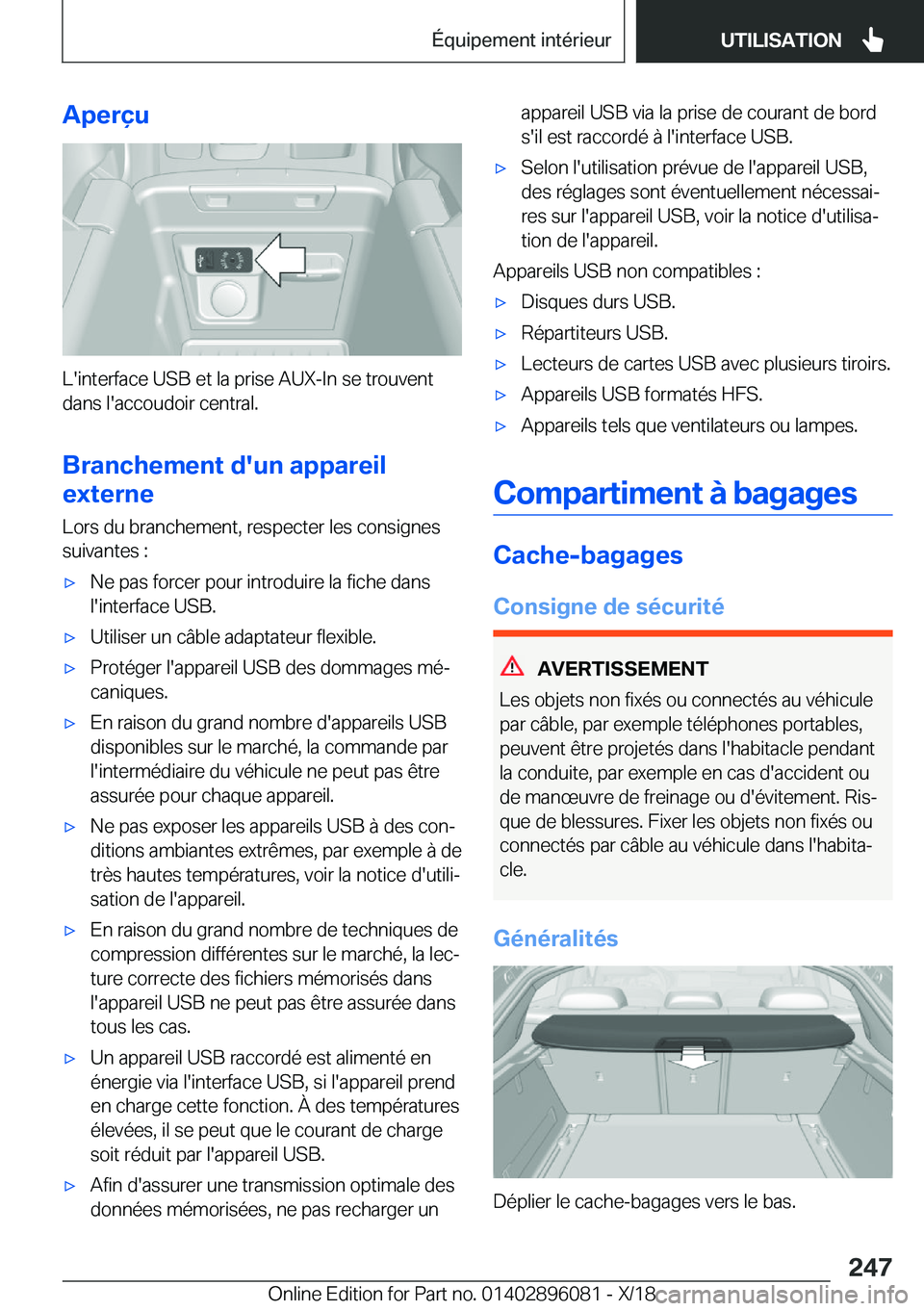 BMW X6 2019  Notices Demploi (in French) �A�p�e�r�ç�u
�L�'�i�n�t�e�r�f�a�c�e��U�S�B��e�t��l�a��p�r�i�s�e��A�U�X�-�I�n��s�e��t�r�o�u�v�e�n�t�d�a�n�s��l�'�a�c�c�o�u�d�o�i�r��c�e�n�t�r�a�l�.
�B�r�a�n�c�h�e�m�e�n�t��d�'�u�
