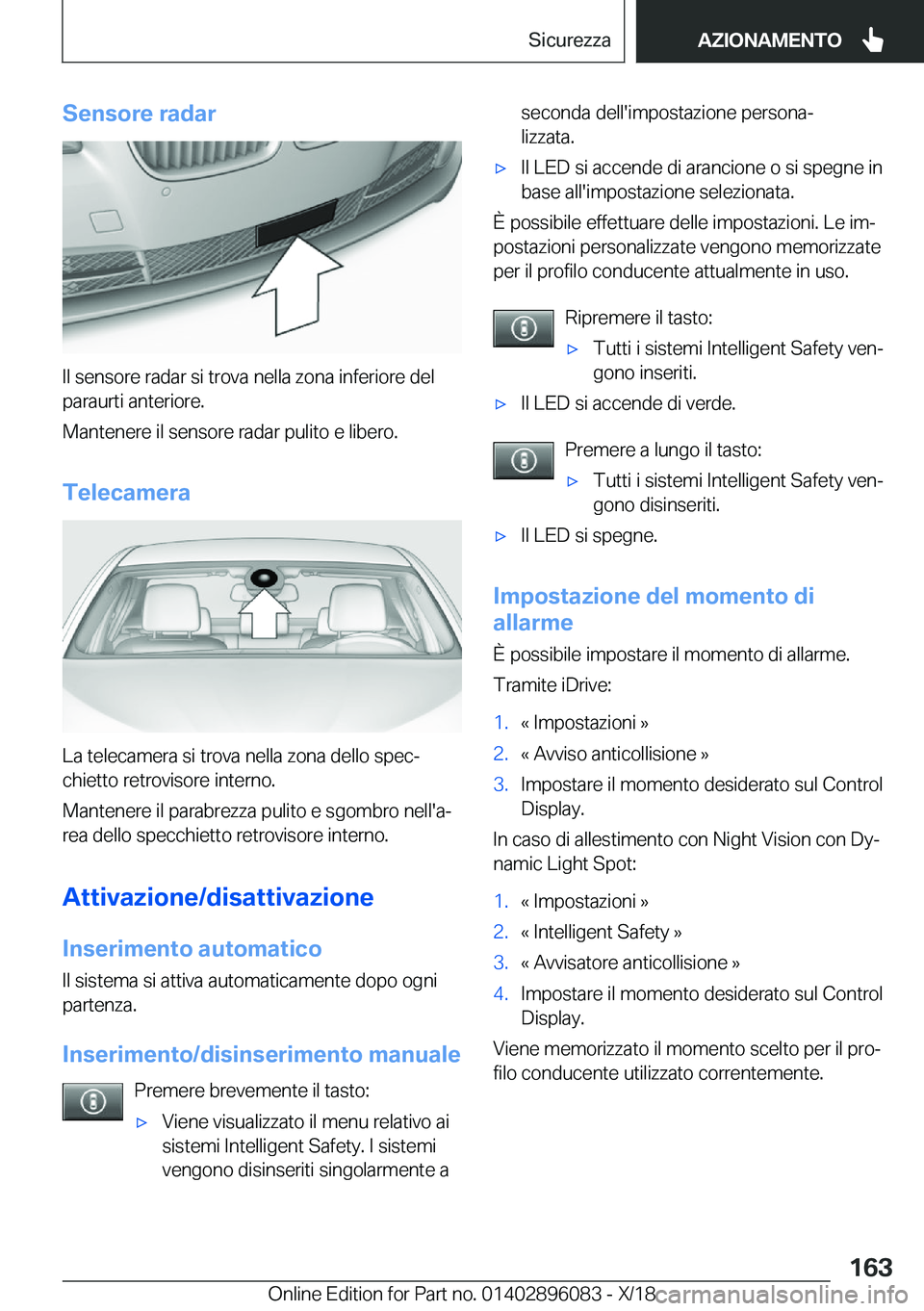 BMW X6 2019  Libretti Di Uso E manutenzione (in Italian) �S�e�n�s�o�r�e��r�a�d�a�r
�I�l��s�e�n�s�o�r�e��r�a�d�a�r��s�i��t�r�o�v�a��n�e�l�l�a��z�o�n�a��i�n�f�e�r�i�o�r�e��d�e�l�p�a�r�a�u�r�t�i��a�n�t�e�r�i�o�r�e�.
�M�a�n�t�e�n�e�r�e��i�l��s�e�n�s