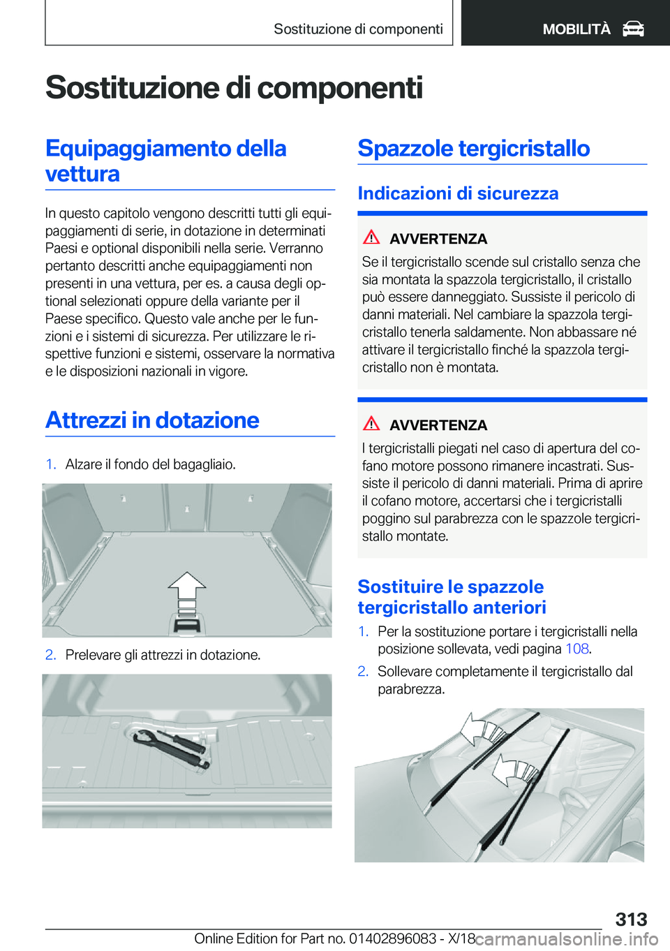 BMW X6 2019  Libretti Di Uso E manutenzione (in Italian) �S�o�s�t�i�t�u�z�i�o�n�e��d�i��c�o�m�p�o�n�e�n�t�i�E�q�u�i�p�a�g�g�i�a�m�e�n�t�o��d�e�l�l�a�v�e�t�t�u�r�a
�I�n��q�u�e�s�t�o��c�a�p�i�t�o�l�o��v�e�n�g�o�n�o��d�e�s�c�r�i�t�t�i��t�u�t�t�i��g�l�