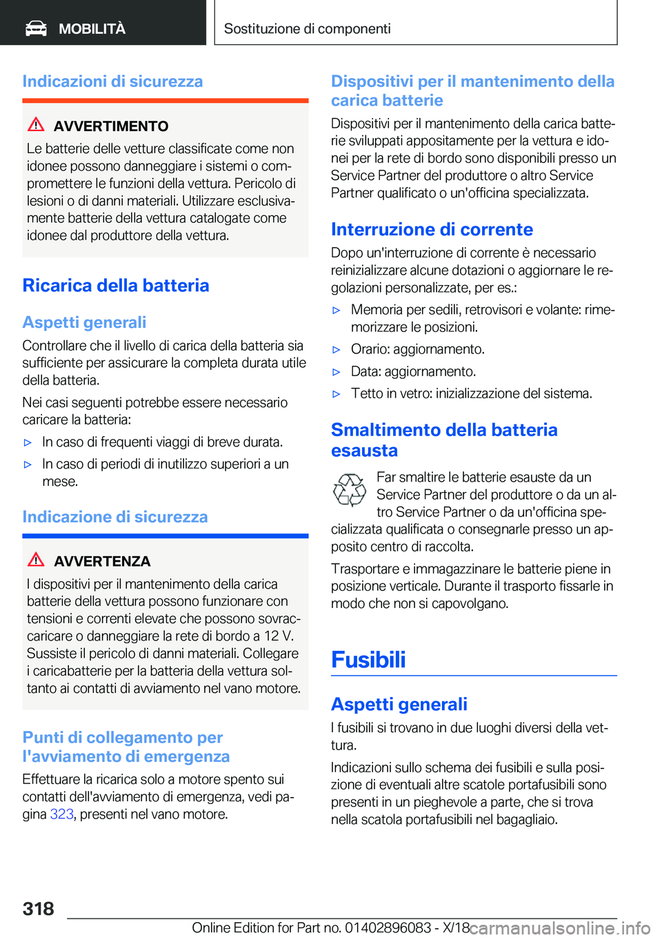 BMW X6 2019  Libretti Di Uso E manutenzione (in Italian) �I�n�d�i�c�a�z�i�o�n�i��d�i��s�i�c�u�r�e�z�z�a
�A�V�V�E�R�T�I�M�E�N�T�O
�L�e��b�a�t�t�e�r�i�e��d�e�l�l�e��v�e�t�t�u�r�e��c�l�a�s�s�i�f�i�c�a�t�e��c�o�m�e��n�o�n �i�d�o�n�e�e��p�o�s�s�o�n�o��