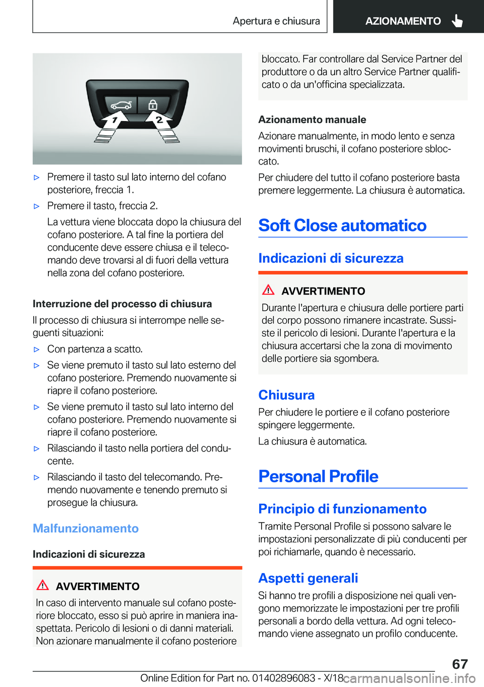 BMW X6 2019  Libretti Di Uso E manutenzione (in Italian) 'x�P�r�e�m�e�r�e��i�l��t�a�s�t�o��s�u�l��l�a�t�o��i�n�t�e�r�n�o��d�e�l��c�o�f�a�n�o�p�o�s�t�e�r�i�o�r�e�,��f�r�e�c�c�i�a��1�.'x�P�r�e�m�e�r�e��i�l��t�a�s�t�o�,��f�r�e�c�c�i�a��2�.