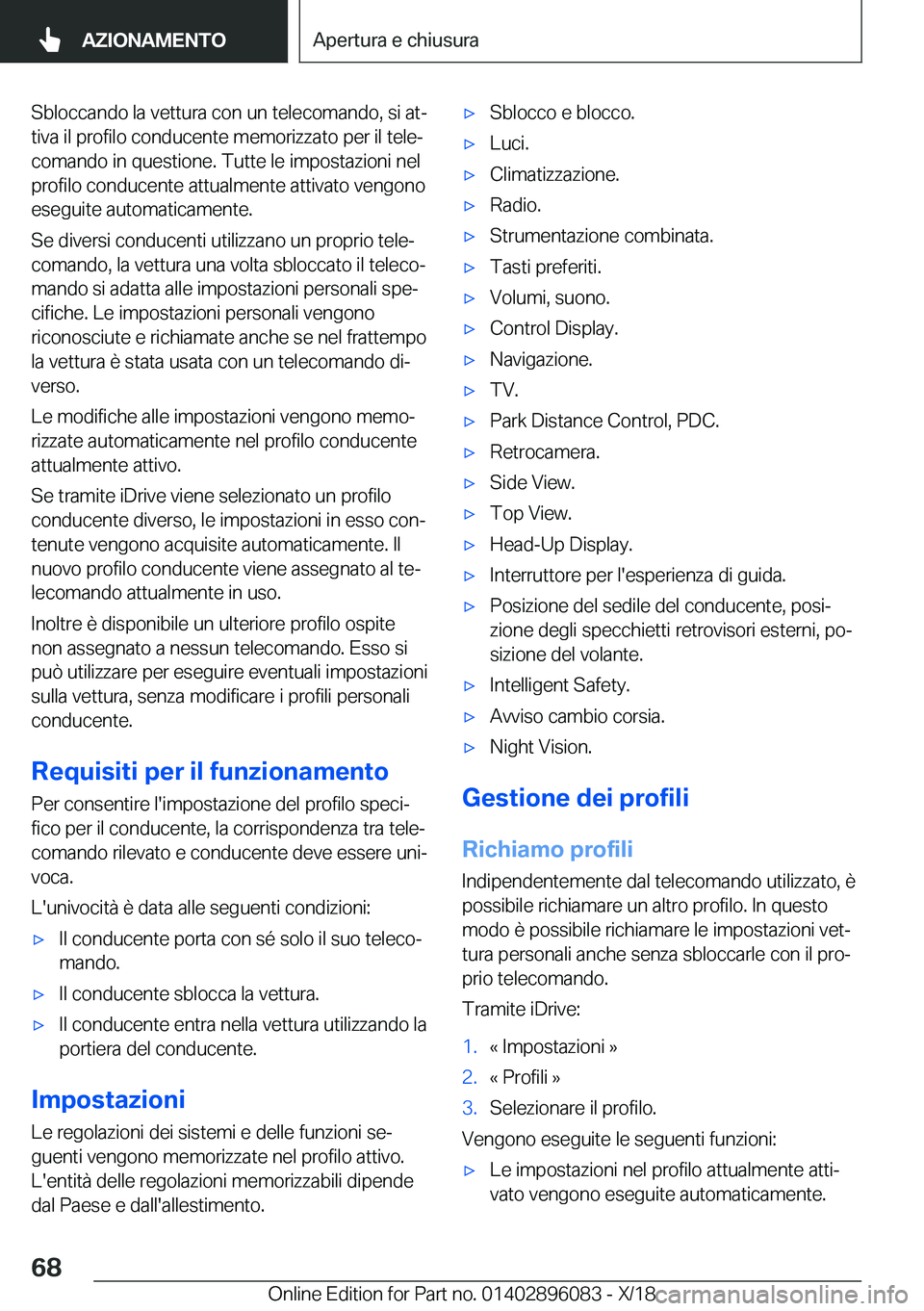 BMW X6 2019  Libretti Di Uso E manutenzione (in Italian) �S�b�l�o�c�c�a�n�d�o��l�a��v�e�t�t�u�r�a��c�o�n��u�n��t�e�l�e�c�o�m�a�n�d�o�,��s�i��a�tj
�t�i�v�a��i�l��p�r�o�f�i�l�o��c�o�n�d�u�c�e�n�t�e��m�e�m�o�r�i�z�z�a�t�o��p�e�r��i�l��t�e�l�ej 