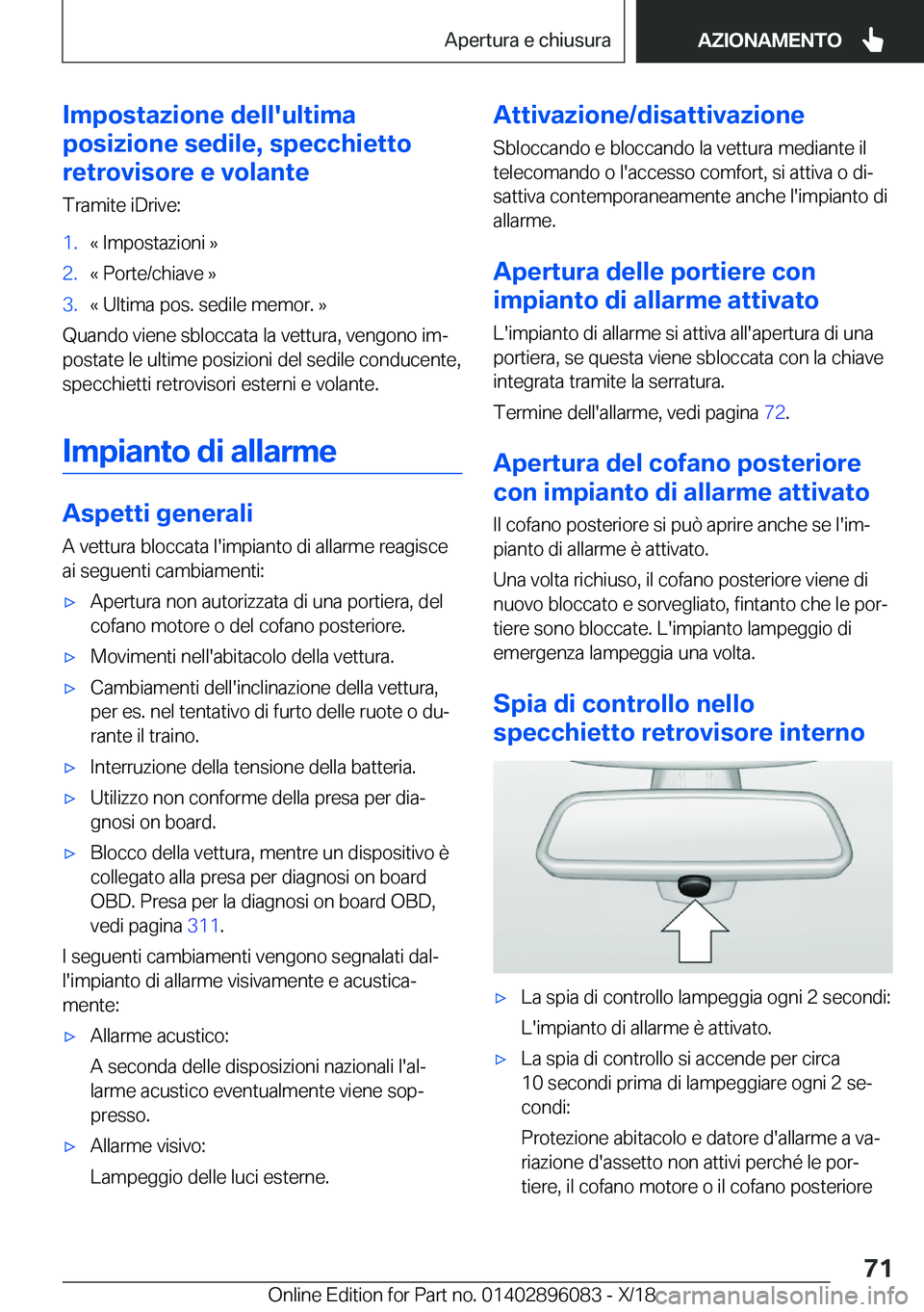 BMW X6 2019  Libretti Di Uso E manutenzione (in Italian) �I�m�p�o�s�t�a�z�i�o�n�e��d�e�l�l�'�u�l�t�i�m�a
�p�o�s�i�z�i�o�n�e��s�e�d�i�l�e�,��s�p�e�c�c�h�i�e�t�t�o
�r�e�t�r�o�v�i�s�o�r�e��e��v�o�l�a�n�t�e
�T�r�a�m�i�t�e��i�D�r�i�v�e�:�1�.�k��I�m�p�