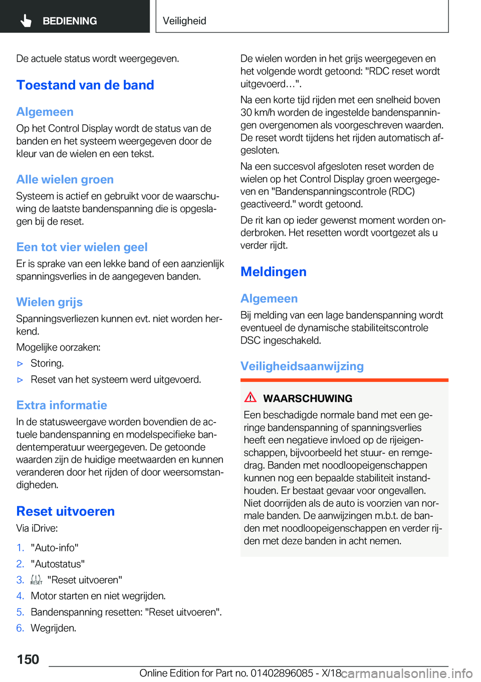 BMW X6 2019  Instructieboekjes (in Dutch) �D�e��a�c�t�u�e�l�e��s�t�a�t�u�s��w�o�r�d�t��w�e�e�r�g�e�g�e�v�e�n�.
�T�o�e�s�t�a�n�d��v�a�n��d�e��b�a�n�d �A�l�g�e�m�e�e�n
�O�p��h�e�t��C�o�n�t�r�o�l��D�i�s�p�l�a�y��w�o�r�d�t��d�e��s�t�
