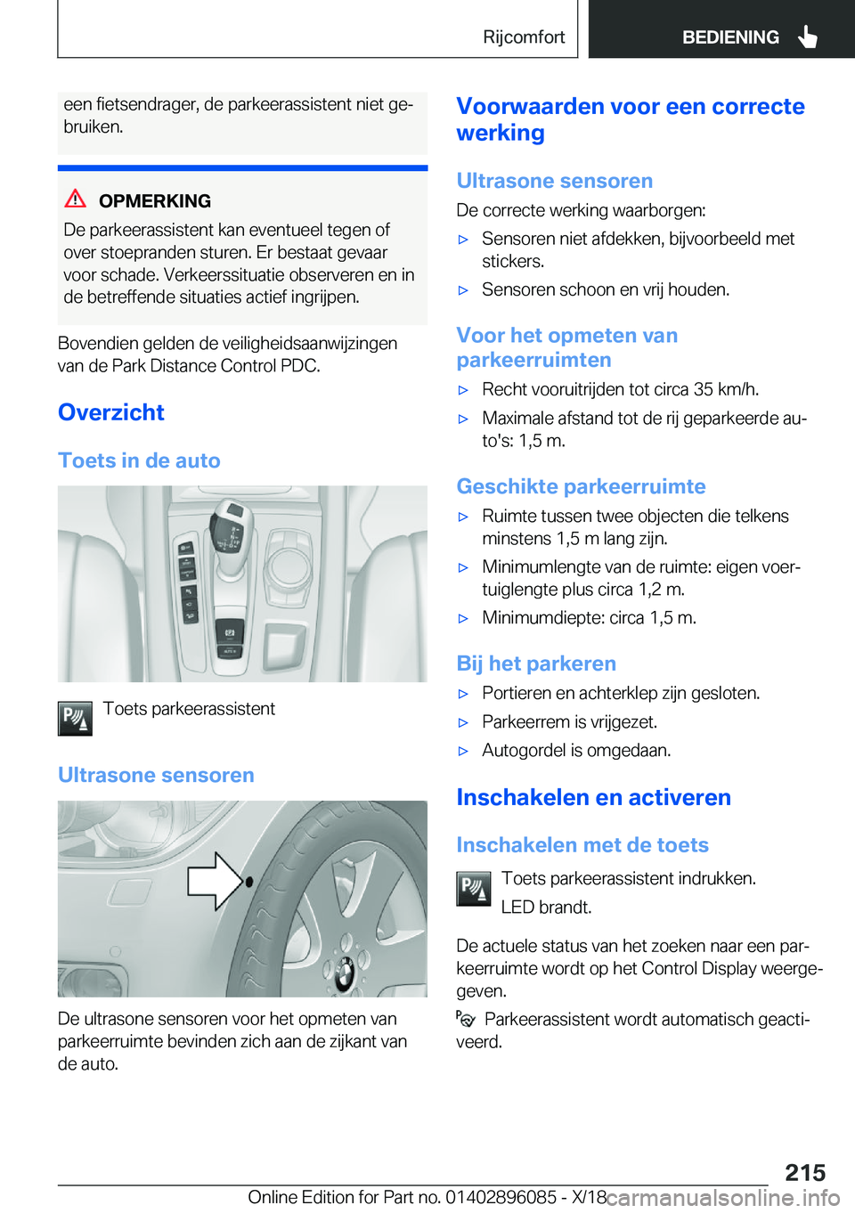 BMW X6 2019  Instructieboekjes (in Dutch) �e�e�n��f�i�e�t�s�e�n�d�r�a�g�e�r�,��d�e��p�a�r�k�e�e�r�a�s�s�i�s�t�e�n�t��n�i�e�t��g�ej�b�r�u�i�k�e�n�.
�O�P�M�E�R�K�I�N�G
�D�e��p�a�r�k�e�e�r�a�s�s�i�s�t�e�n�t��k�a�n��e�v�e�n�t�u�e�e�l��t