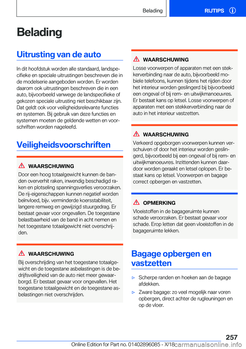 BMW X6 2019  Instructieboekjes (in Dutch) �B�e�l�a�d�i�n�g�U�i�t�r�u�s�t�i�n�g��v�a�n��d�e��a�u�t�o
�I�n��d�i�t��h�o�o�f�d�s�t�u�k��w�o�r�d�e�n��a�l�l�e��s�t�a�n�d�a�a�r�d�,��l�a�n�d�s�p�ej�c�i�f�i�e�k�e��e�n��s�p�e�c�i�a�l�e��u�