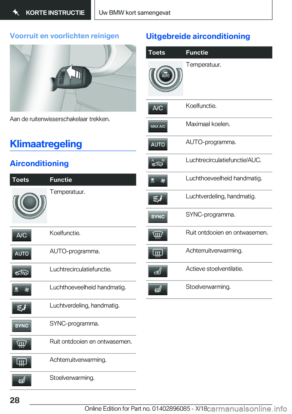 BMW X6 2019  Instructieboekjes (in Dutch) �V�o�o�r�r�u�i�t��e�n��v�o�o�r�l�i�c�h�t�e�n��r�e�i�n�i�g�e�n
�A�a�n��d�e��r�u�i�t�e�n�w�i�s�s�e�r�s�c�h�a�k�e�l�a�a�r��t�r�e�k�k�e�n�.
�K�l�i�m�a�a�t�r�e�g�e�l�i�n�g
�A�i�r�c�o�n�d�i�t�i�o�n�i�