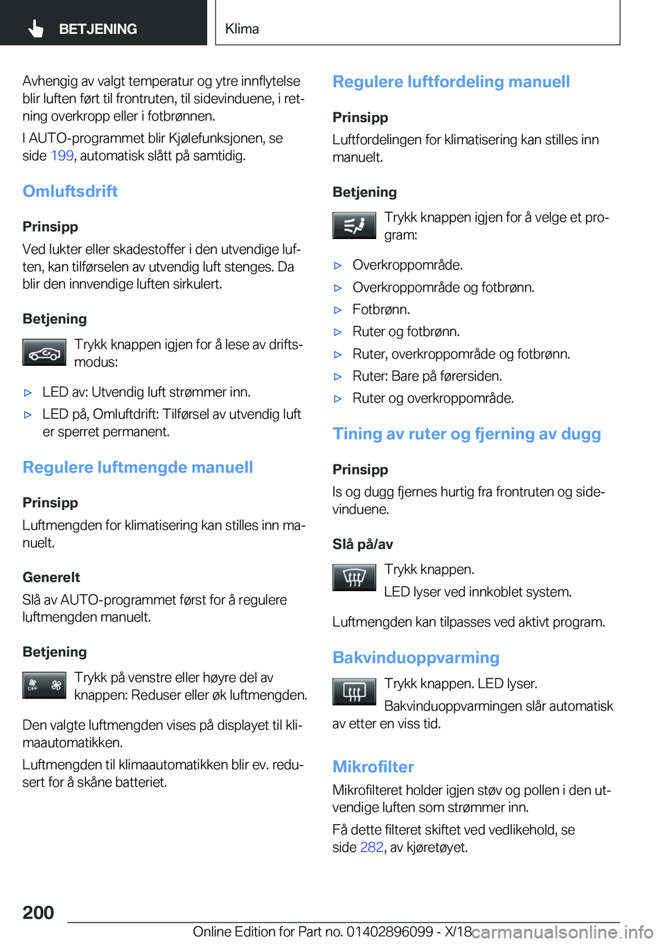 BMW X6 2019  InstruksjonsbØker (in Norwegian) �A�v�h�e�n�g�i�g��a�v��v�a�l�g�t��t�e�m�p�e�r�a�t�u�r��o�g��y�t�r�e��i�n�n�f�l�y�t�e�l�s�e
�b�l�i�r��l�u�f�t�e�n��f�