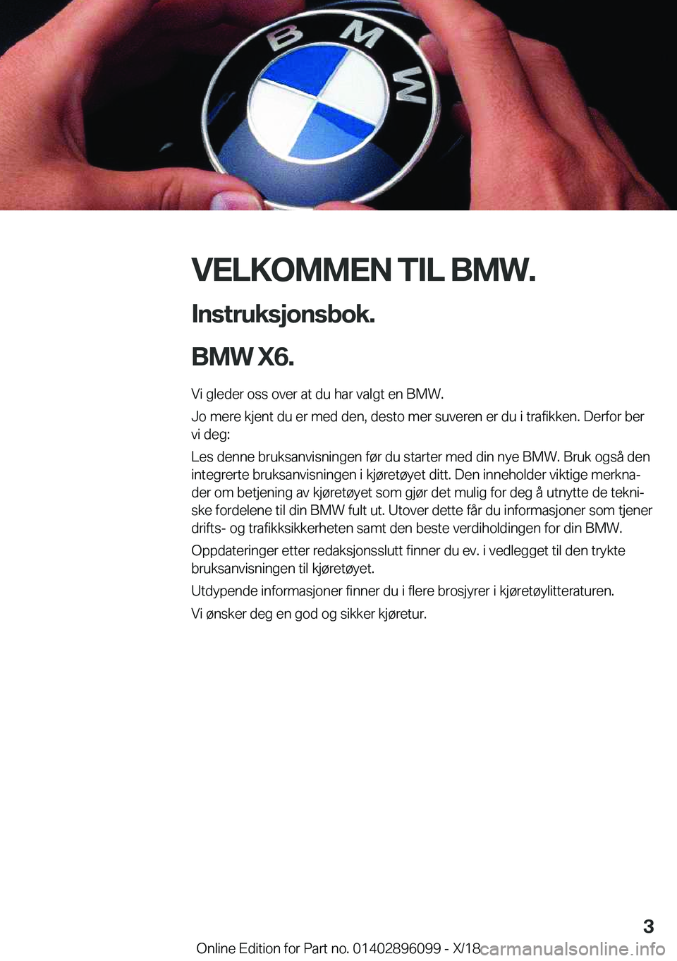 BMW X6 2019  InstruksjonsbØker (in Norwegian) �V�E�L�K�O�M�M�E�N��T�I�L��B�M�W�.�I�n�s�t�r�u�k�s�j�o�n�s�b�o�k�.
�B�M�W��X�6�.
�V�i��g�l�e�d�e�r��o�s�s��o�v�e�r��a�t��d�u��h�a�r��v�a�l�g�t��e�n��B�M�W�.
�J�o��m�e�r�e��k�j�e�n�t��d�