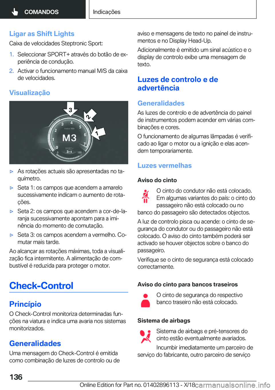 BMW X6 2019  Manual do condutor (in Portuguese) �L�i�g�a�r��a�s��S�h�i�f�t��L�i�g�h�t�s�C�a�i�x�a��d�e��v�e�l�o�c�i�d�a�d�e�s��S�t�e�p�t�r�o�n�i�c��S�p�o�r�t�:�1�.�S�e�l�e�c�c�i�o�n�a�r��S�P�O�R�T�+��a�t�r�a�v�é�s��d�o��b�o�t�ã�o��d�e