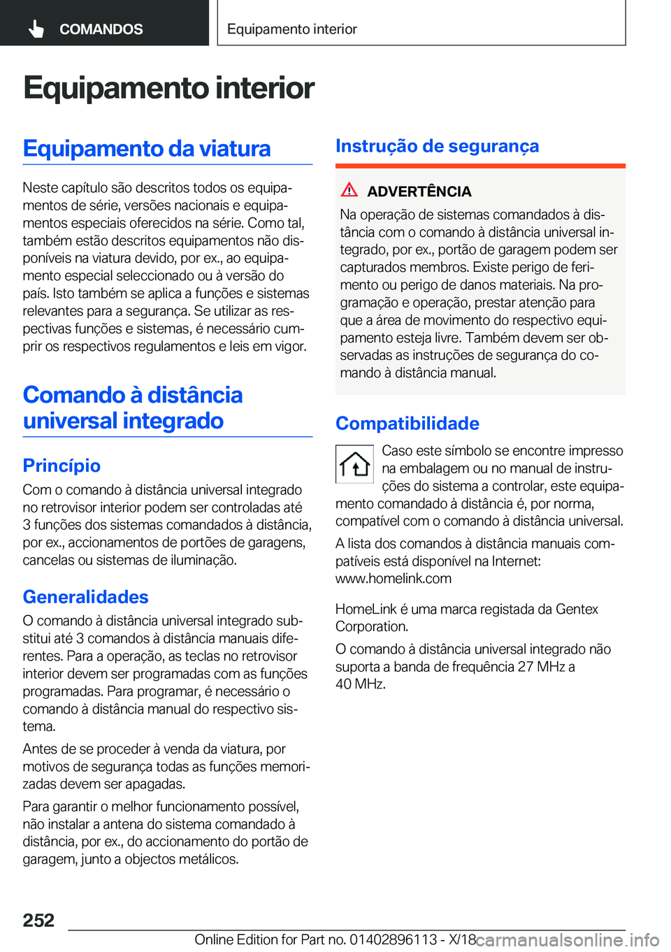 BMW X6 2019  Manual do condutor (in Portuguese) �E�q�u�i�p�a�m�e�n�t�o��i�n�t�e�r�i�o�r�E�q�u�i�p�a�m�e�n�t�o��d�a��v�i�a�t�u�r�a
�N�e�s�t�e��c�a�p�