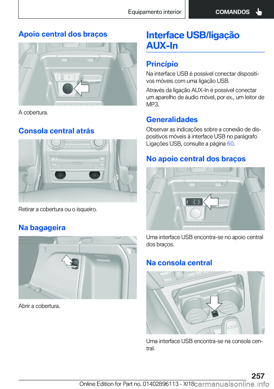 BMW X6 2019  Manual do condutor (in Portuguese) �A�p�o�i�o��c�e�n�t�r�a�l��d�o�s��b�r�a�