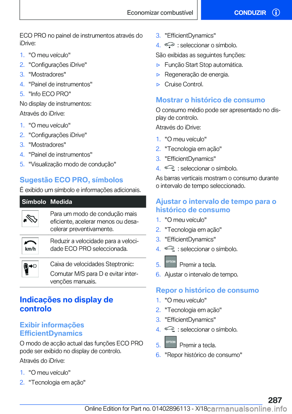 BMW X6 2019  Manual do condutor (in Portuguese) �E�C�O��P�R�O��n�o��p�a�i�n�e�l��d�e��i�n�s�t�r�u�m�e�n�t�o�s��a�t�r�a�v�é�s��d�o�i�D�r�i�v�e�:�1�.��O��m�e�u��v�e�
