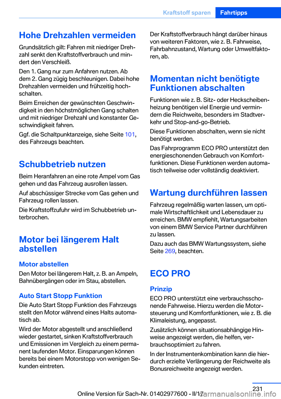 BMW X6 2017  Betriebsanleitungen (in German) �H�o�h�e��D�r�e�h�z�a�h�l�e�n��v�e�r�m�e�i�d�e�n�G�r�u�n�d�s�ä�t�z�l�i�c�h� �g�i�l�t�:� �F�a�h�r�e�n� �m�i�t� �n�i�e�d�r�i�g�e�r� �D�r�e�hj�z�a�h�l� �s�e�n�k�t� �d�e�n� �K�r�a�f�t�s�t�o�f�f�v�e�r�