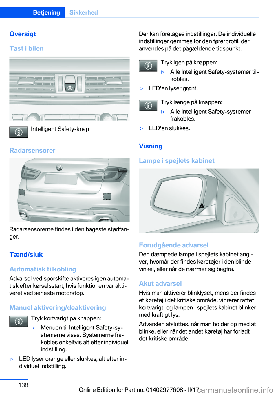 BMW X6 2017  InstruktionsbØger (in Danish) �O�v�e�r�s�i�g�t
�T�a�s�t��i��b�i�l�e�n
�I�n�t�e�l�l�i�g�e�n�t� �S�a�f�e�t�y�-�k�n�a�p
�R�a�d�a�r�s�e�n�s�o�r�e�r
�R�a�d�a�r�s�e�n�s�o�r�e�r�n�e� �f�i�n�d�e�s� �i� �d�e�n� �b�a�g�e�s�t�e� �s�t�