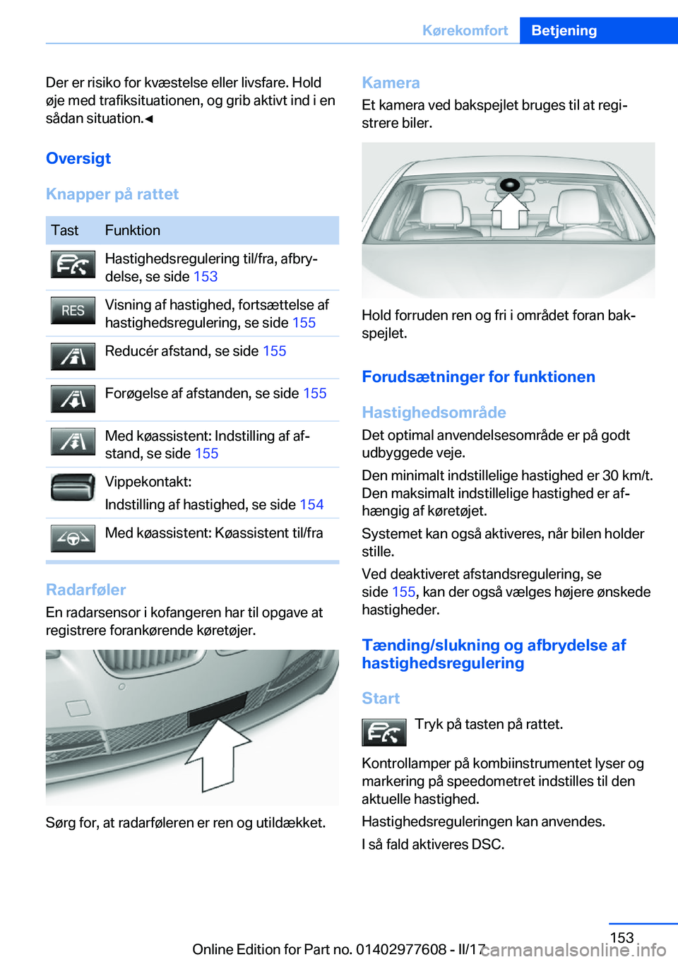 BMW X6 2017  InstruktionsbØger (in Danish) �D�e�r� �e�r� �r�i�s�i�k�o� �f�o�r� �k�v�æ�s�t�e�l�s�e� �e�l�l�e�r� �l�i�v�s�f�a�r�e�.� �H�o�l�d�