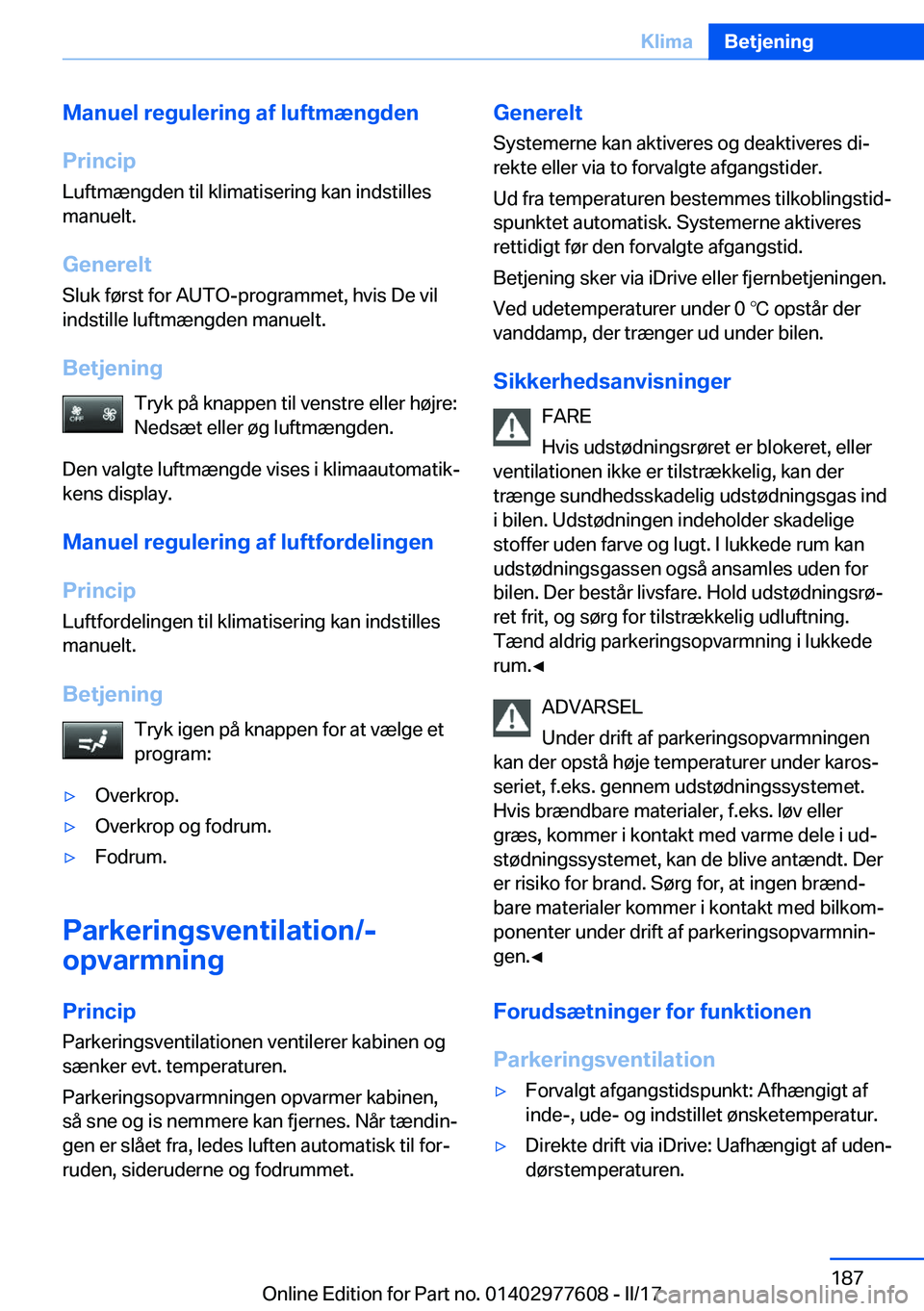 BMW X6 2017  InstruktionsbØger (in Danish) �M�a�n�u�e�l��r�e�g�u�l�e�r�i�n�g��a�f��l�u�f�t�m�æ�n�g�d�e�n
�P�r�i�n�c�i�p �L�u�f�t�m�æ�n�g�d�e�n� �t�i�l� �k�l�i�m�a�t�i�s�e�r�i�n�g� �k�a�n� �i�n�d�s�t�i�l�l�e�s�m�a�n�u�e�l�t�.
�G�e�n�e�r�e�