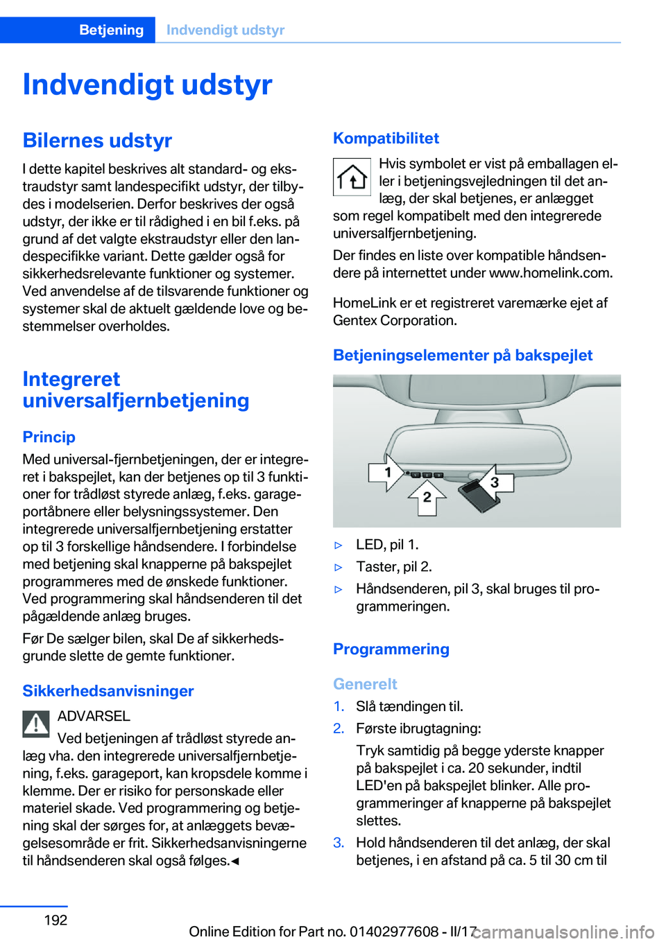 BMW X6 2017  InstruktionsbØger (in Danish) �I�n�d�v�e�n�d�i�g�t��u�d�s�t�y�r�B�i�l�e�r�n�e�s��u�d�s�t�y�r�I� �d�e�t�t�e� �k�a�p�i�t�e�l� �b�e�s�k�r�i�v�e�s� �a�l�t� �s�t�a�n�d�a�r�d�-� �o�g� �e�k�sj
�t�r�a�u�d�s�t�y�r� �s�a�m�t� �l�a�n�d�e�