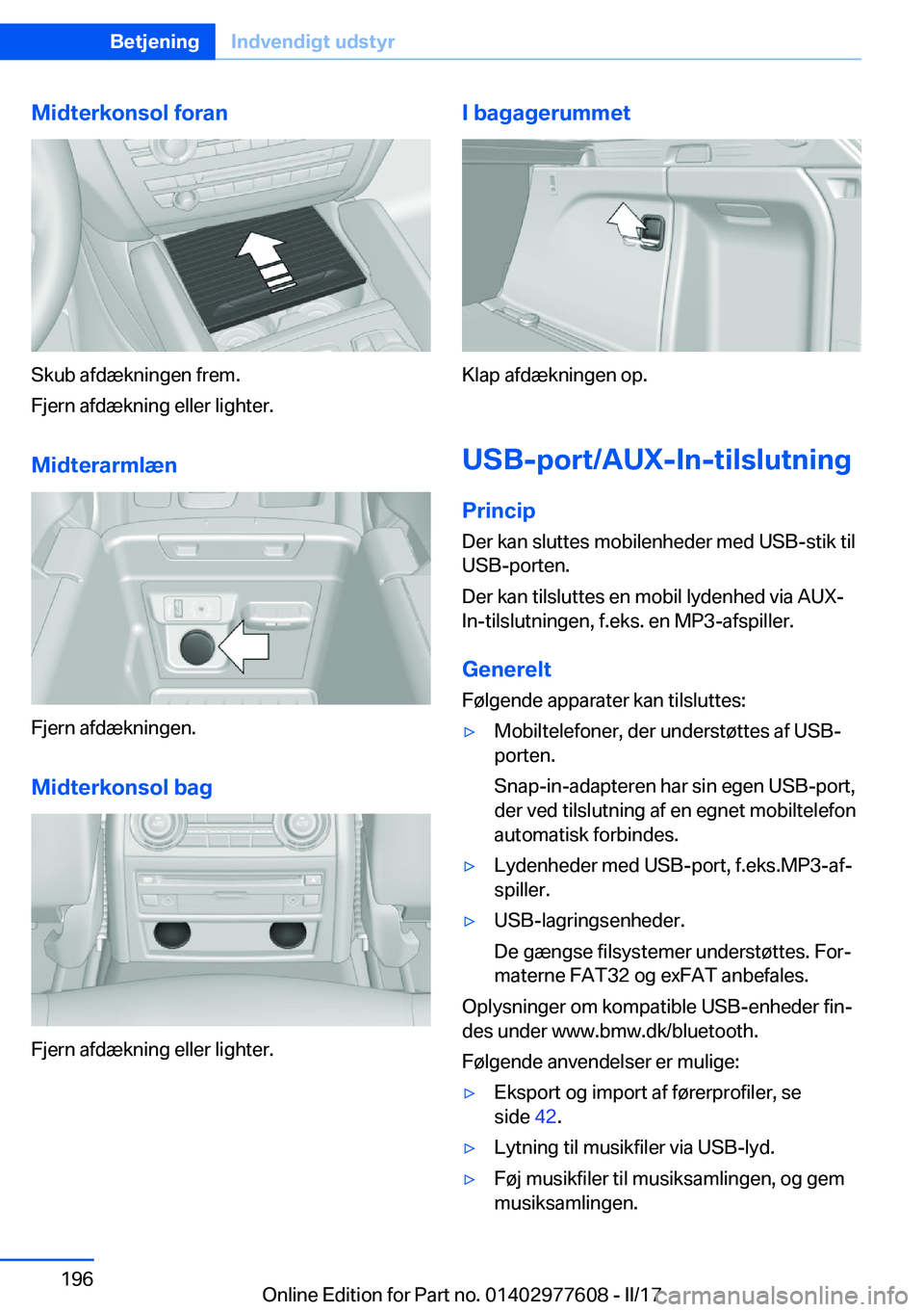 BMW X6 2017  InstruktionsbØger (in Danish) �M�i�d�t�e�r�k�o�n�s�o�l��f�o�r�a�n
�S�k�u�b� �a�f�d�æ�k�n�i�n�g�e�n� �f�r�e�m�.
�F�j�e�r�n� �a�f�d�æ�k�n�i�n�g� �e�l�l�e�r� �l�i�g�h�t�e�r�.
�M�i�d�t�e�r�a�r�m�l�æ�n
�F�j�e�r�n� �a�f�d�æ�k�n�i�n