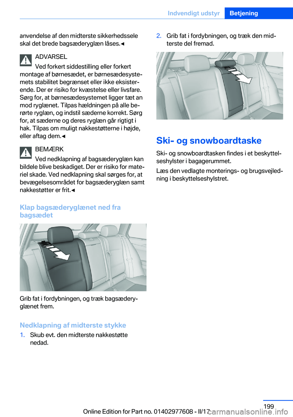 BMW X6 2017  InstruktionsbØger (in Danish) �a�n�v�e�n�d�e�l�s�e� �a�f� �d�e�n� �m�i�d�t�e�r�s�t�e� �s�i�k�k�e�r�h�e�d�s�s�e�l�e�s�k�a�l� �d�e�t� �b�r�e�d�e� �b�a�g�s�æ�d�e�r�y�g�l�æ�n� �l�å�s�e�s�.'