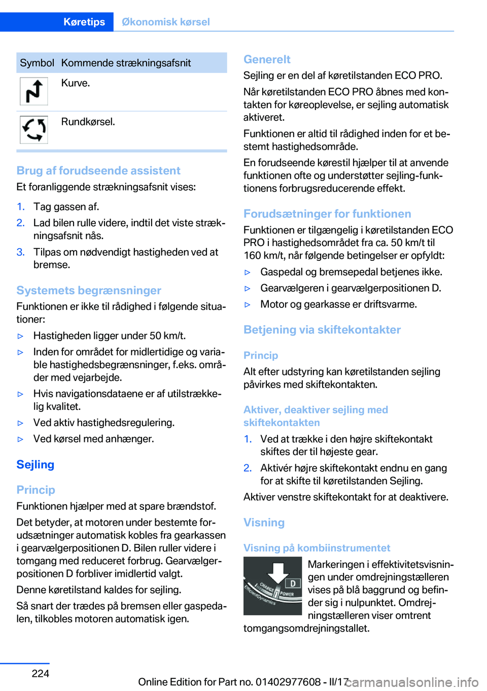 BMW X6 2017  InstruktionsbØger (in Danish) �S�y�m�b�o�l�K�o�m�m�e�n�d�e� �s�t�r�æ�k�n�i�n�g�s�a�f�s�n�i�t�K�u�r�v�e�.�R�u�n�d�k�
