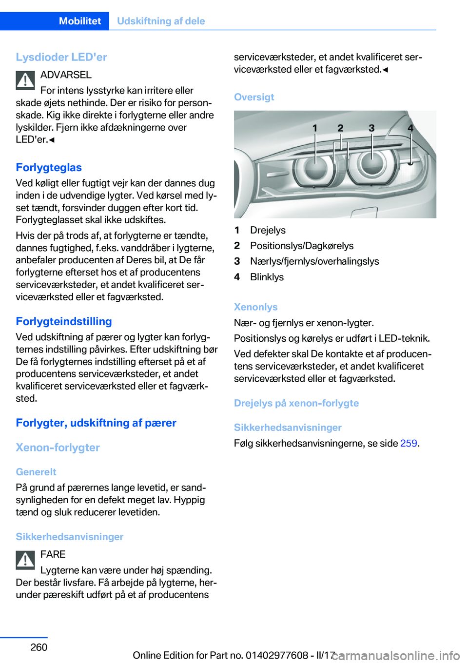 BMW X6 2017  InstruktionsbØger (in Danish) �L�y�s�d�i�o�d�e�r��L�E�D�'�e�r�A�D�V�A�R�S�E�L
�F�o�r� �i�n�t�e�n�s� �l�y�s�s�t�y�r�k�e� �k�a�n� �i�r�r�i�t�e�r�e� �e�l�l�e�r
�s�k�a�d�e� �