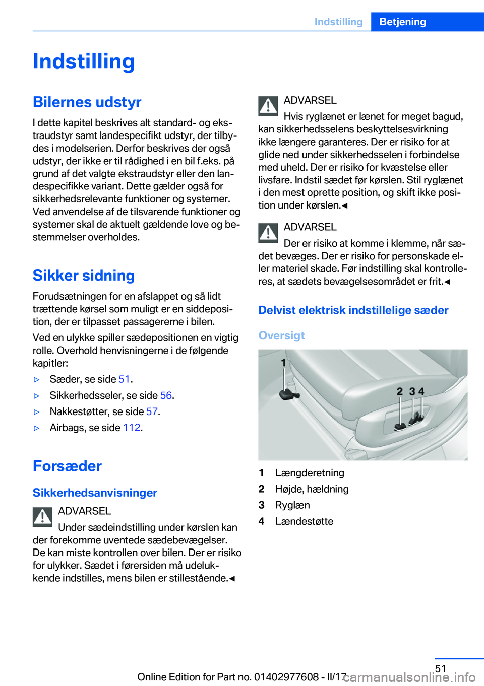 BMW X6 2017  InstruktionsbØger (in Danish) �I�n�d�s�t�i�l�l�i�n�g�B�i�l�e�r�n�e�s��u�d�s�t�y�r�I� �d�e�t�t�e� �k�a�p�i�t�e�l� �b�e�s�k�r�i�v�e�s� �a�l�t� �s�t�a�n�d�a�r�d�-� �o�g� �e�k�sj
�t�r�a�u�d�s�t�y�r� �s�a�m�t� �l�a�n�d�e�s�p�e�c�i�f�