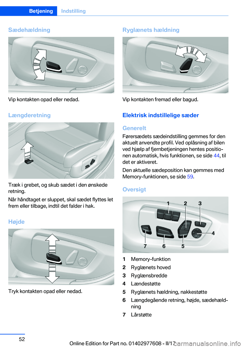 BMW X6 2017  InstruktionsbØger (in Danish) �S�æ�d�e�h�æ�l�d�n�i�n�g
�V�i�p� �k�o�n�t�a�k�t�e�n� �o�p�a�d� �e�l�l�e�r� �n�e�d�a�d�.�L�æ�n�g�d�e�r�e�t�n�i�n�g
�T�r�æ�k� �i� �g�r�e�b�e�t�,� �o�g� �s�k�u�b� �s�æ�d�e�t� �i� �d�e�n� �