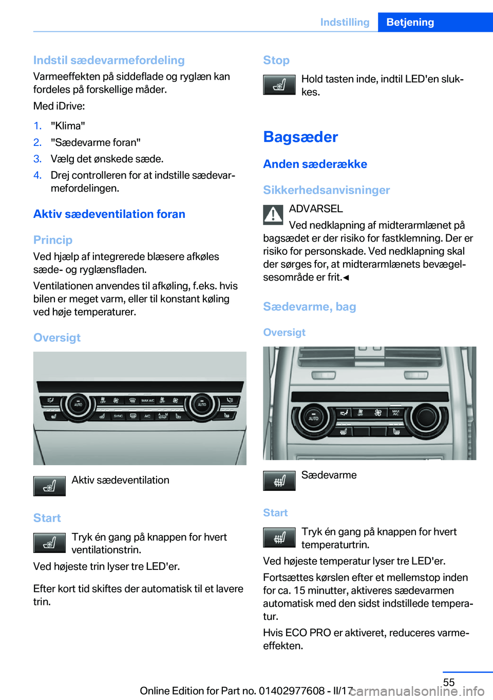 BMW X6 2017  InstruktionsbØger (in Danish) �I�n�d�s�t�i�l��s�æ�d�e�v�a�r�m�e�f�o�r�d�e�l�i�n�g�V�a�r�m�e�e�f�f�e�k�t�e�n� �p�å� �s�i�d�d�e�f�l�a�d�e� �o�g� �r�y�g�l�æ�n� �k�a�n�f�o�r�d�e�l�e�s� �p�å� �f�o�r�s�k�e�l�l�i�g�e� �m�å�d�e�r�.
