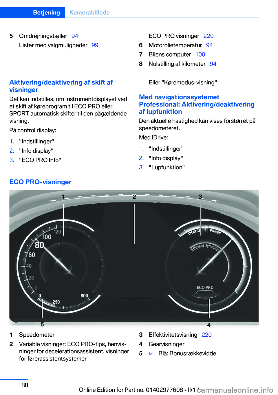 BMW X6 2017  InstruktionsbØger (in Danish) �5�O�m�d�r�e�j�n�i�n�g�s�t�æ�l�l�e�r\_�9�4
�L�i�s�t�e�r� �m�e�d� �v�a�l�g�m�u�l�i�g�h�e�d�e�r\_ �9�9�E�C�O� �P�R�O� �v�i�s�n�i�n�g�e�r\_�2�2�0�6�M�o�t�o�r�o�l�i�e�t�e�m�p�e�r�a�t�u�r\_ �9�4�7