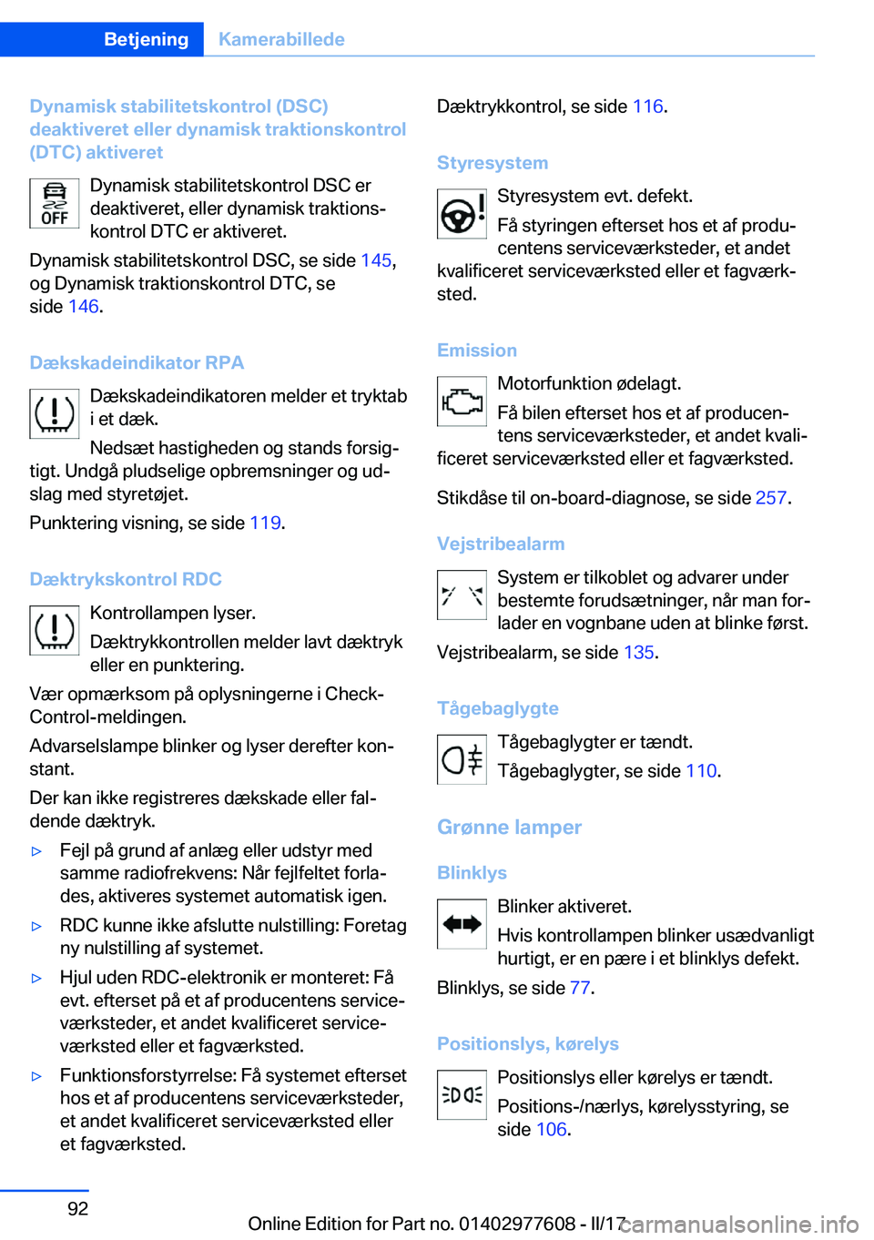 BMW X6 2017  InstruktionsbØger (in Danish) �D�y�n�a�m�i�s�k��s�t�a�b�i�l�i�t�e�t�s�k�o�n�t�r�o�l��(�D�S�C�)
�d�e�a�k�t�i�v�e�r�e�t��e�l�l�e�r��d�y�n�a�m�i�s�k��t�r�a�k�t�i�o�n�s�k�o�n�t�r�o�l �(�D�T�C�)��a�k�t�i�v�e�r�e�t
�D�y�n�a�m�i�s�