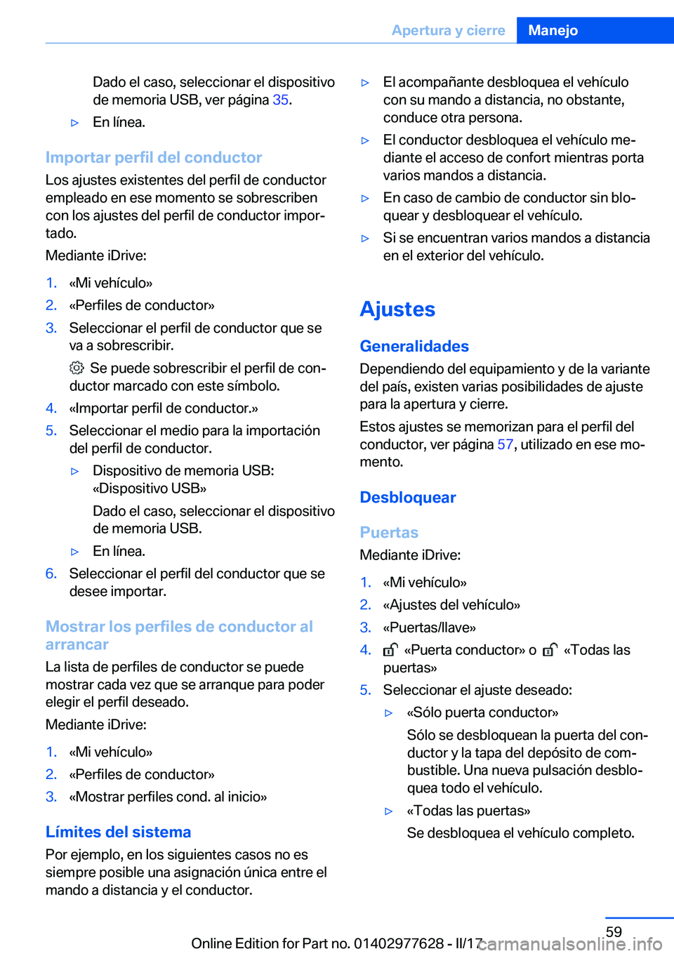 BMW X6 2017  Manuales de Empleo (in Spanish) �D�a�d�o� �e�l� �c�a�s�o�,� �s�e�l�e�c�c�i�o�n�a�r� �e�l� �d�i�s�p�o�s�i�t�i�v�o
�d�e� �m�e�m�o�r�i�a� �U�S�B�,� �v�e�r� �p�á�g�i�n�a�  �3�5�.'y�E�n� �l�